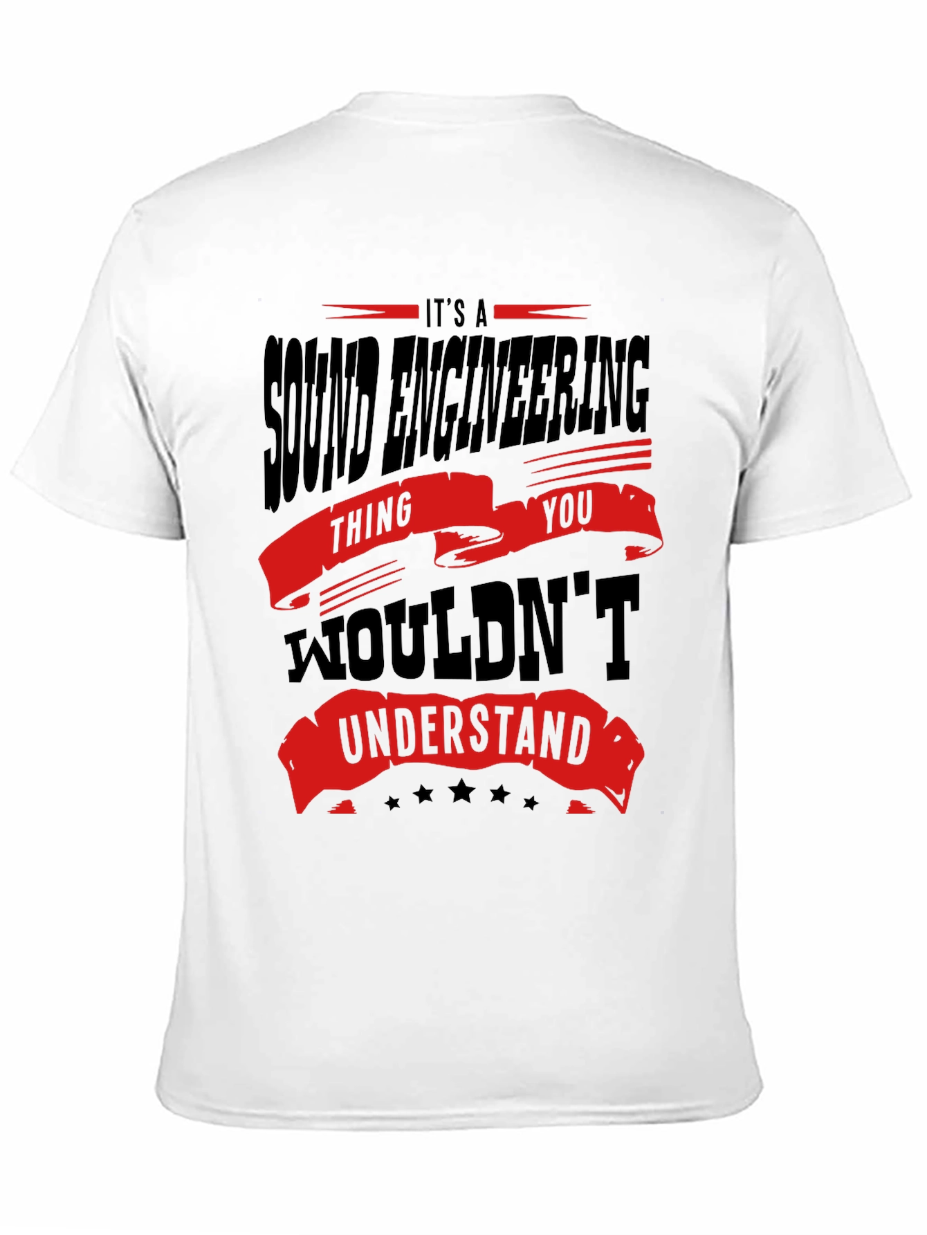 Black Sound Engineering T-Shirt - You Wouldn't Understand Funny Tee view 11