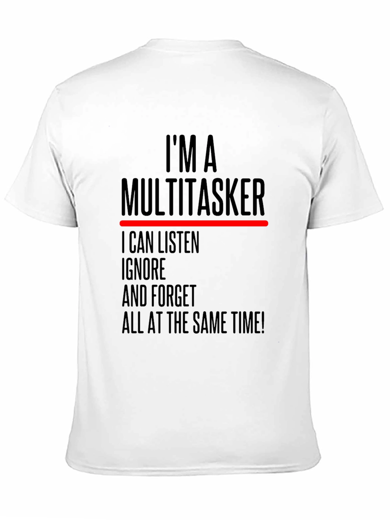Black Multitasker Funny T-Shirt - Listen Ignore Forget Tee view 11