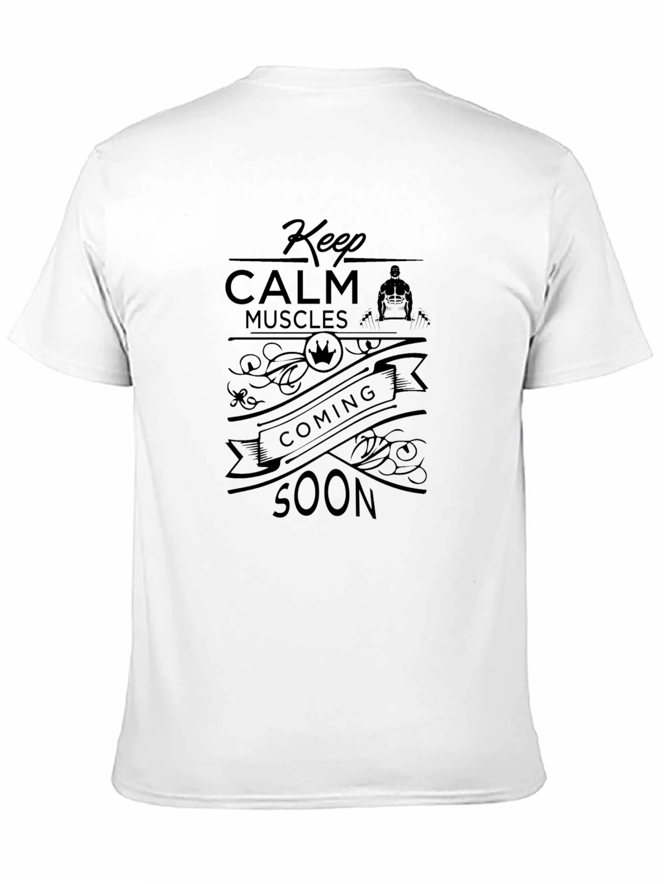 Black Keep Calm Muscles Coming Soon T-Shirt view 11