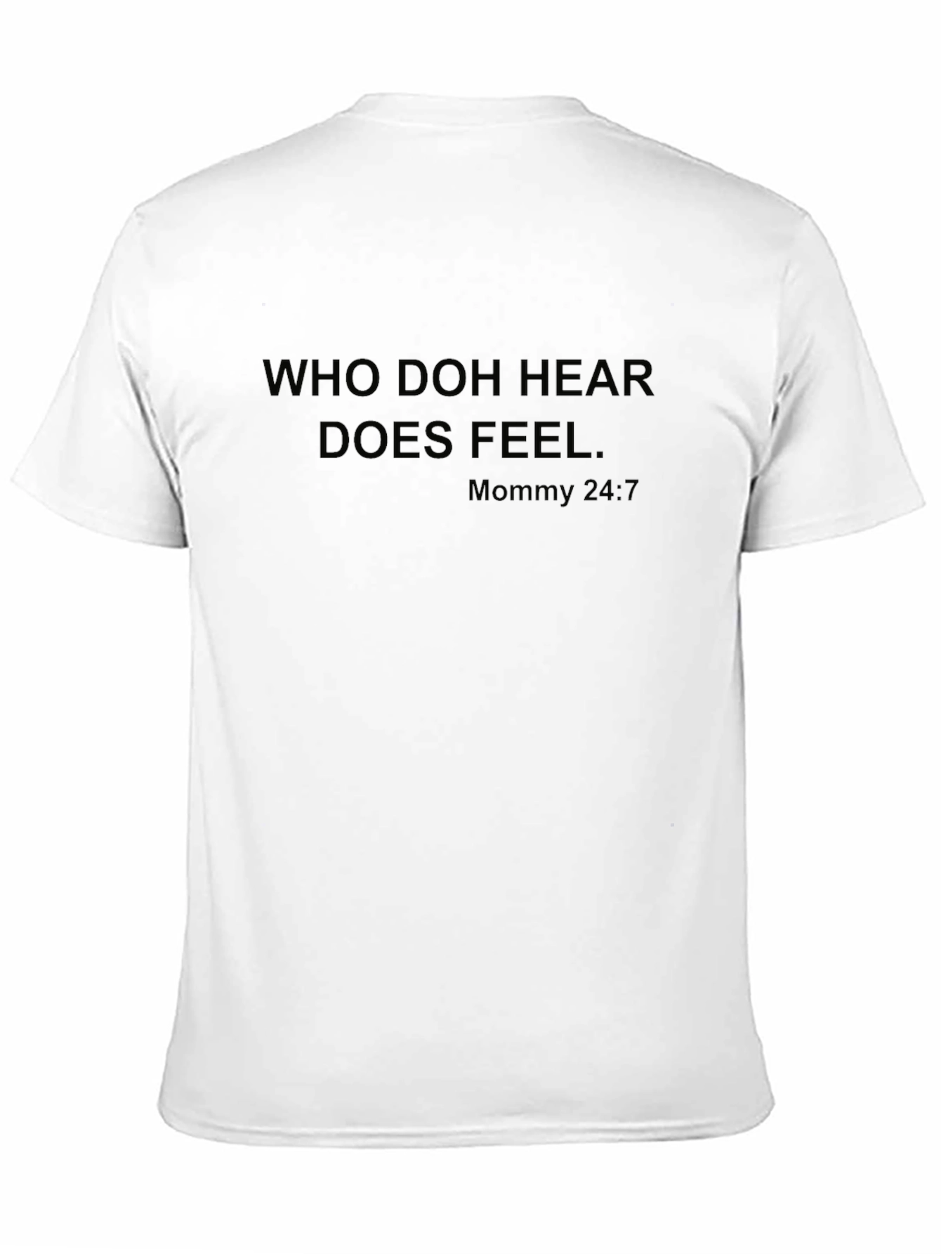 Black Who Doh Hear Does Feel T-Shirt view 11