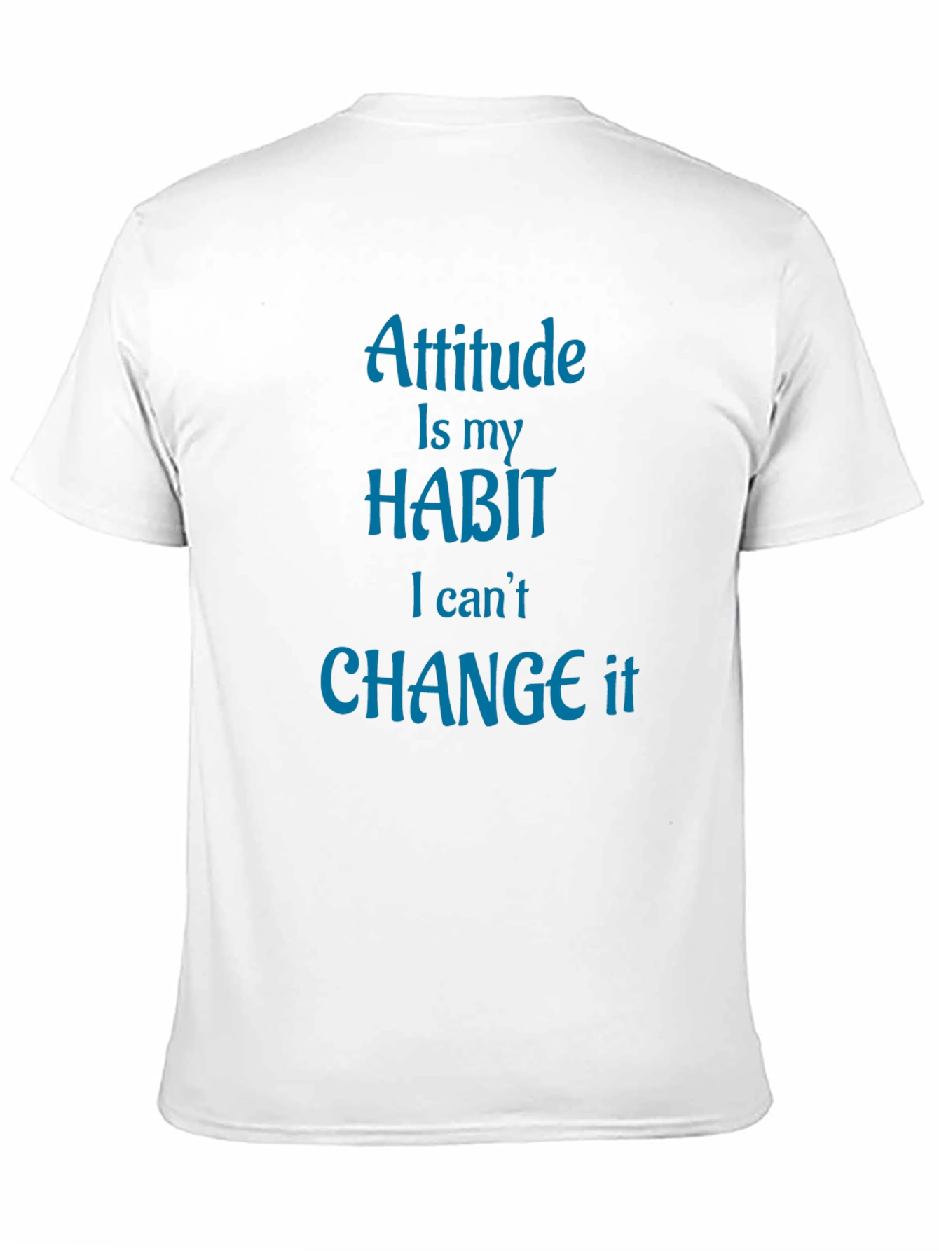 Black Attitude is My Habit T-Shirt - Novelty Graphic Tee view 11