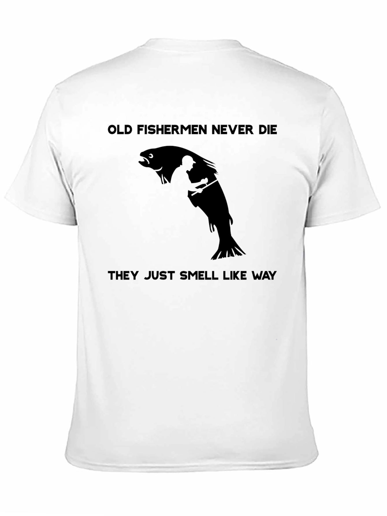 Black Old Fishermen Never Die T-Shirt - Fishing Humor Tee view 11
