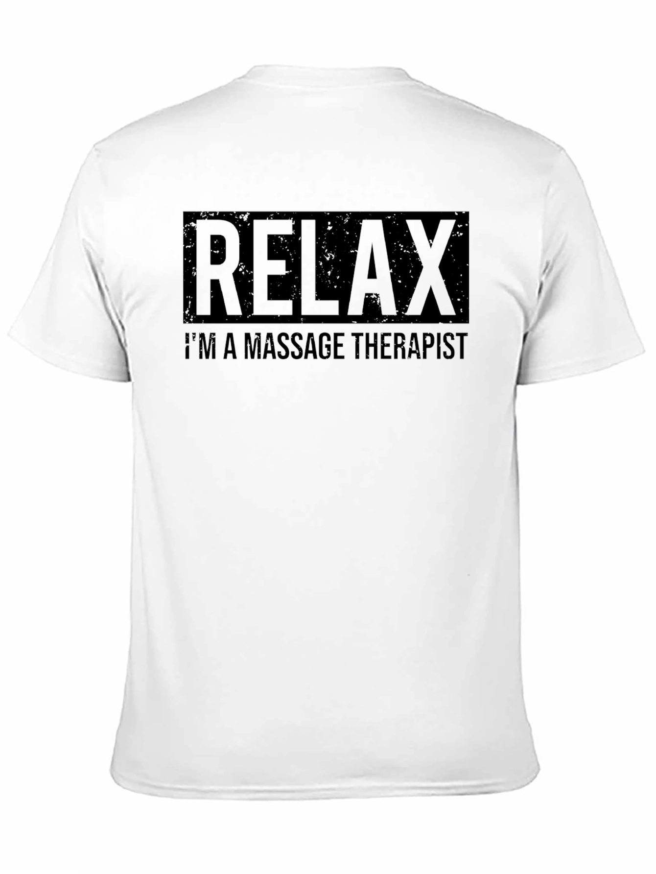 Black Relax, I'm a Massage Therapist T-Shirt view 11