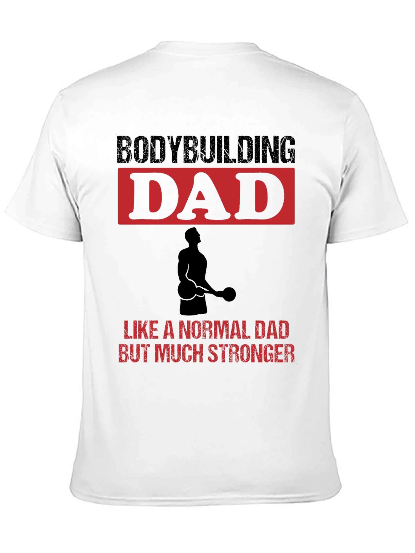 Black Bodybuilding Dad T-Shirt - Stronger Than Normal! view 11