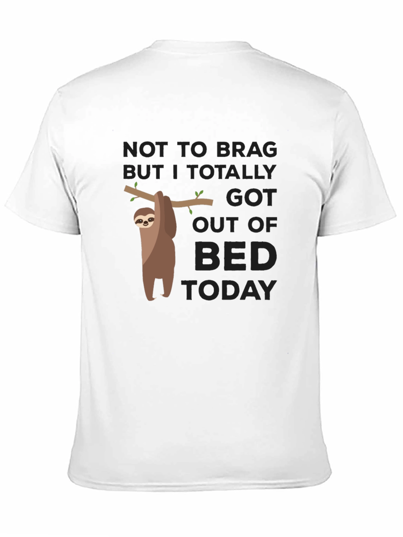 Black Funny Sloth Got Out Of Bed Today Black T-Shirt view 11