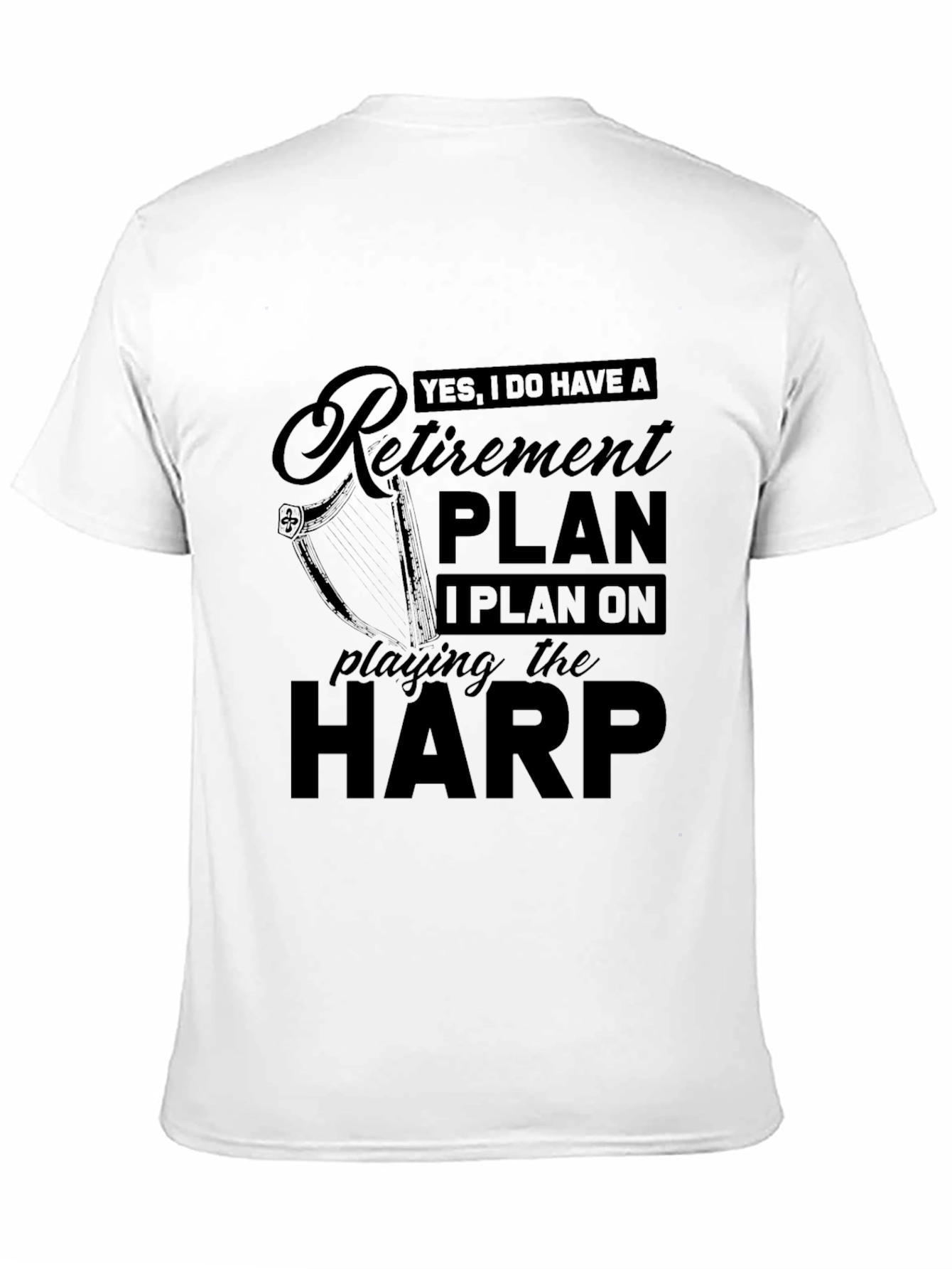 Black Retirement Plan Harp Player Black T-Shirt view 11