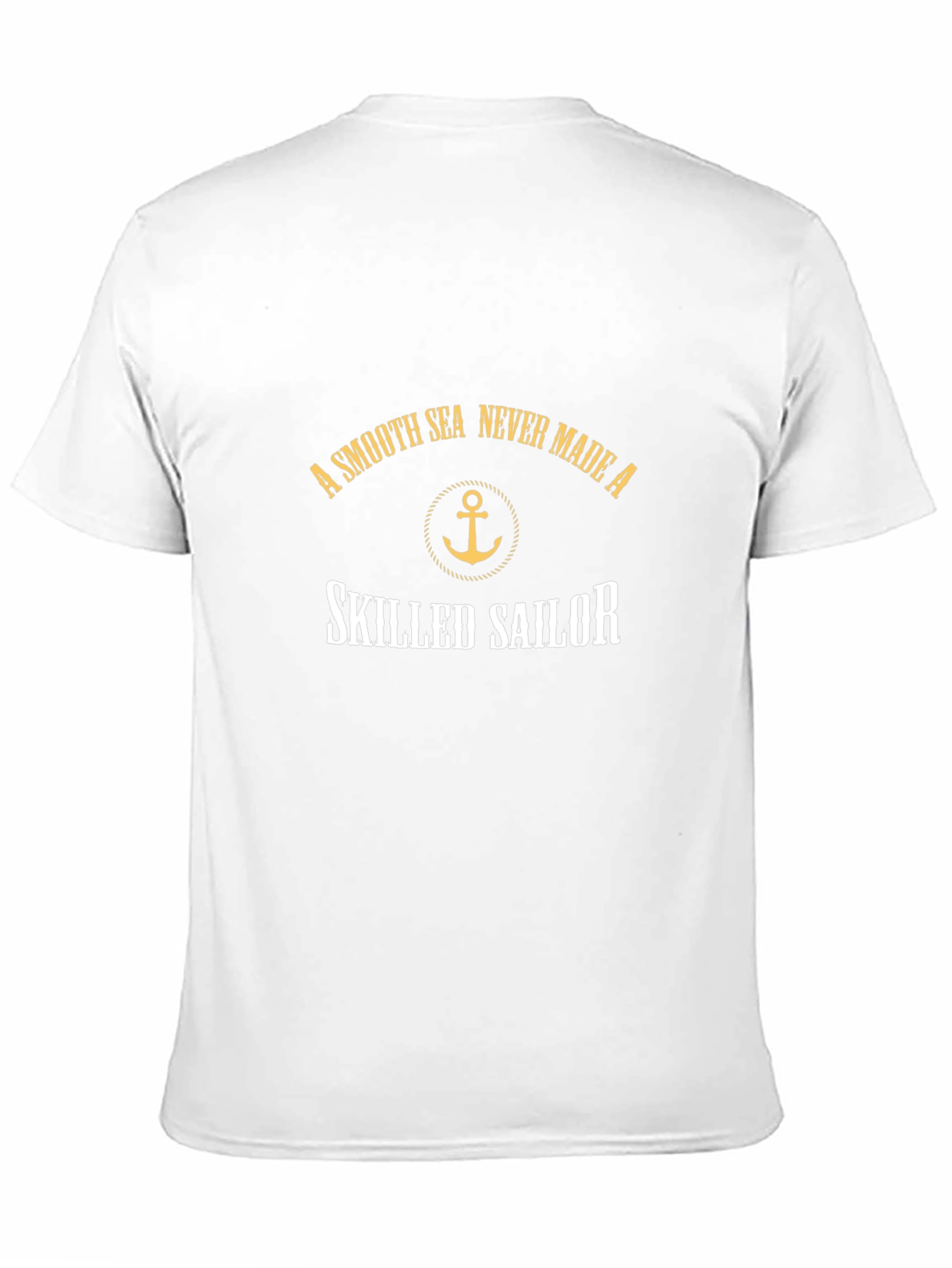 Black A Smooth Sea Never Made a Skilled Sailor T-Shirt view 11