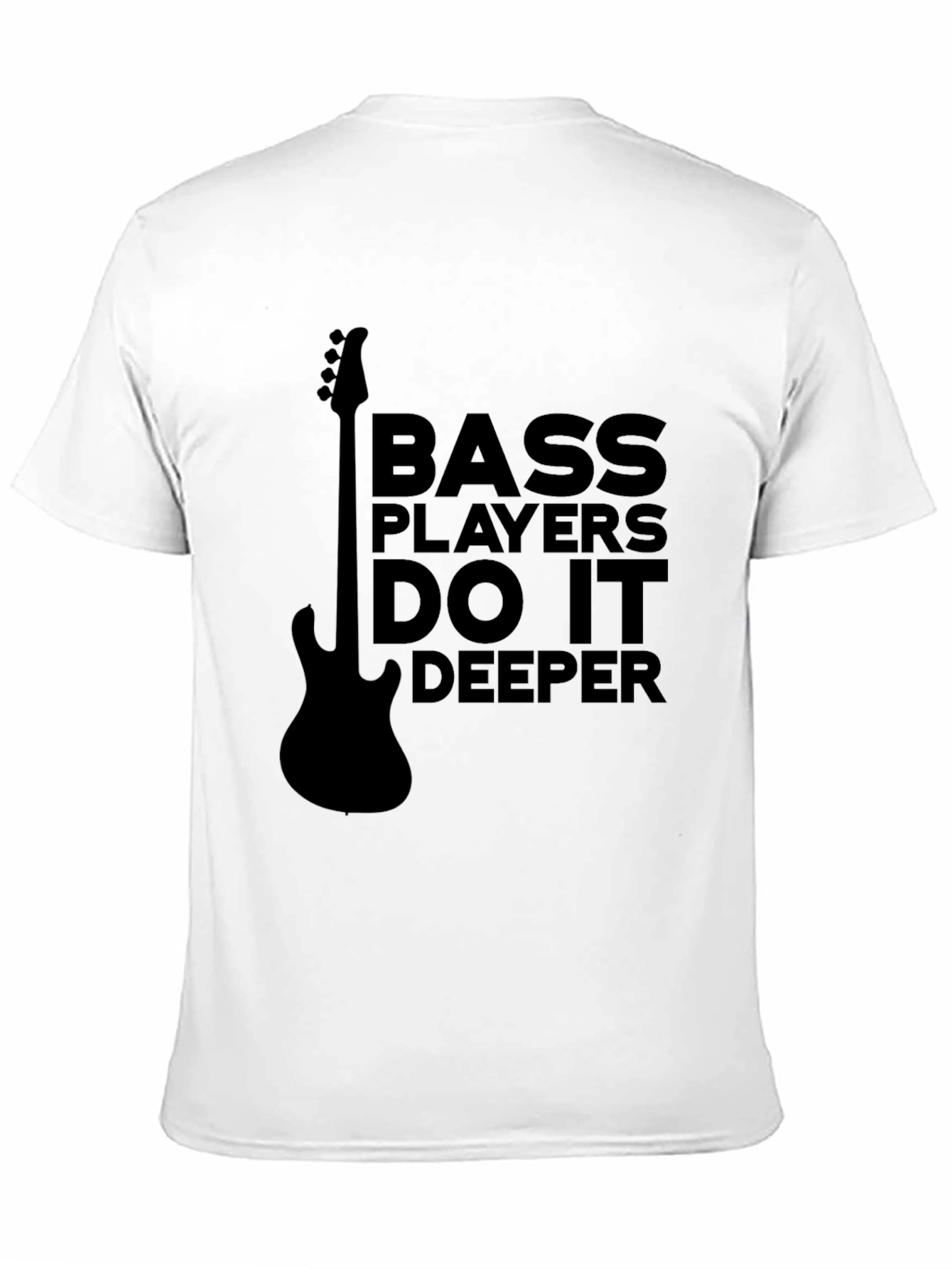 Black Bass Players Do It Deeper T-Shirt - Musician Tee view 11
