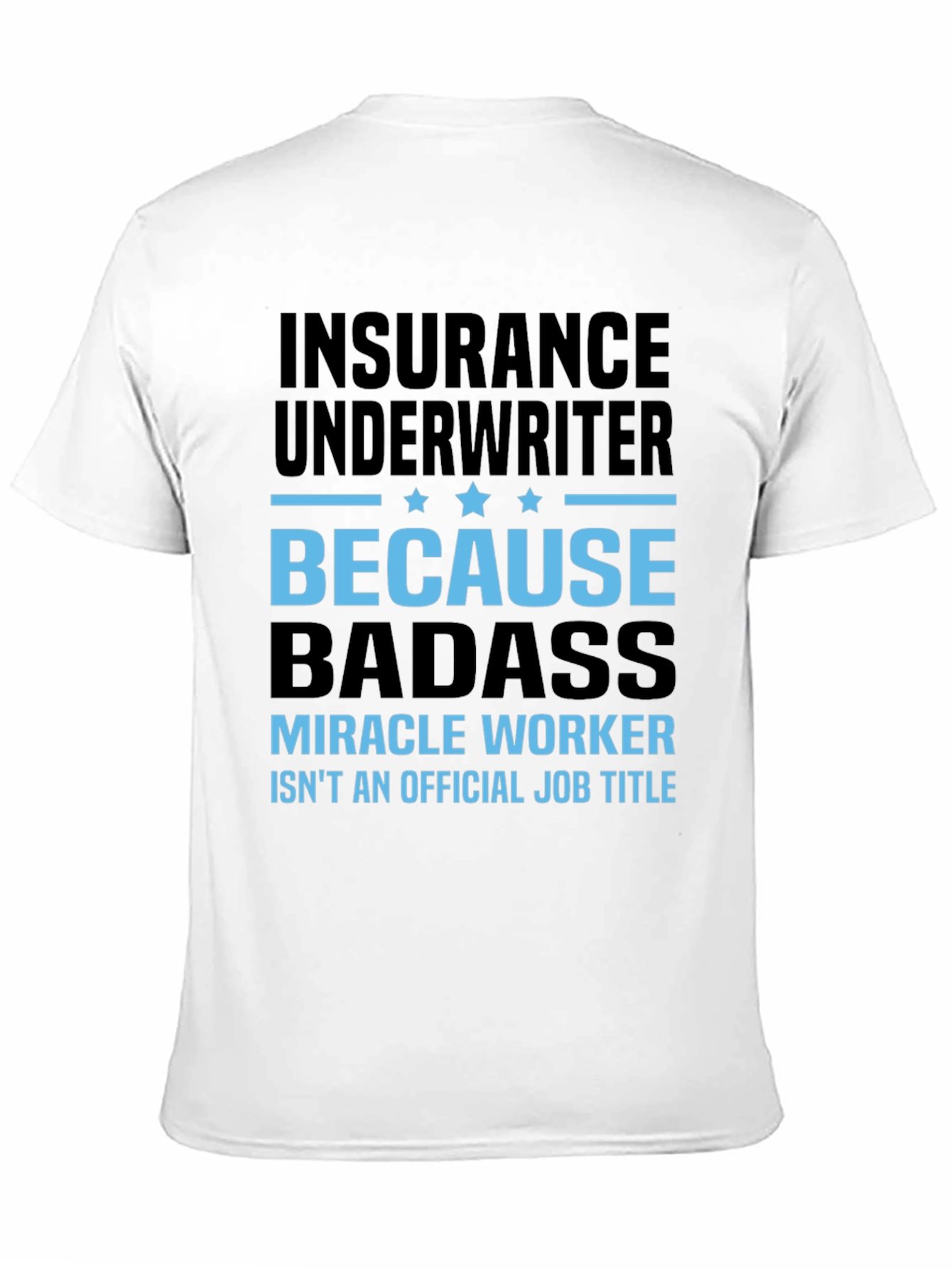 Black Insurance Underwriter Badass T-Shirt view 11