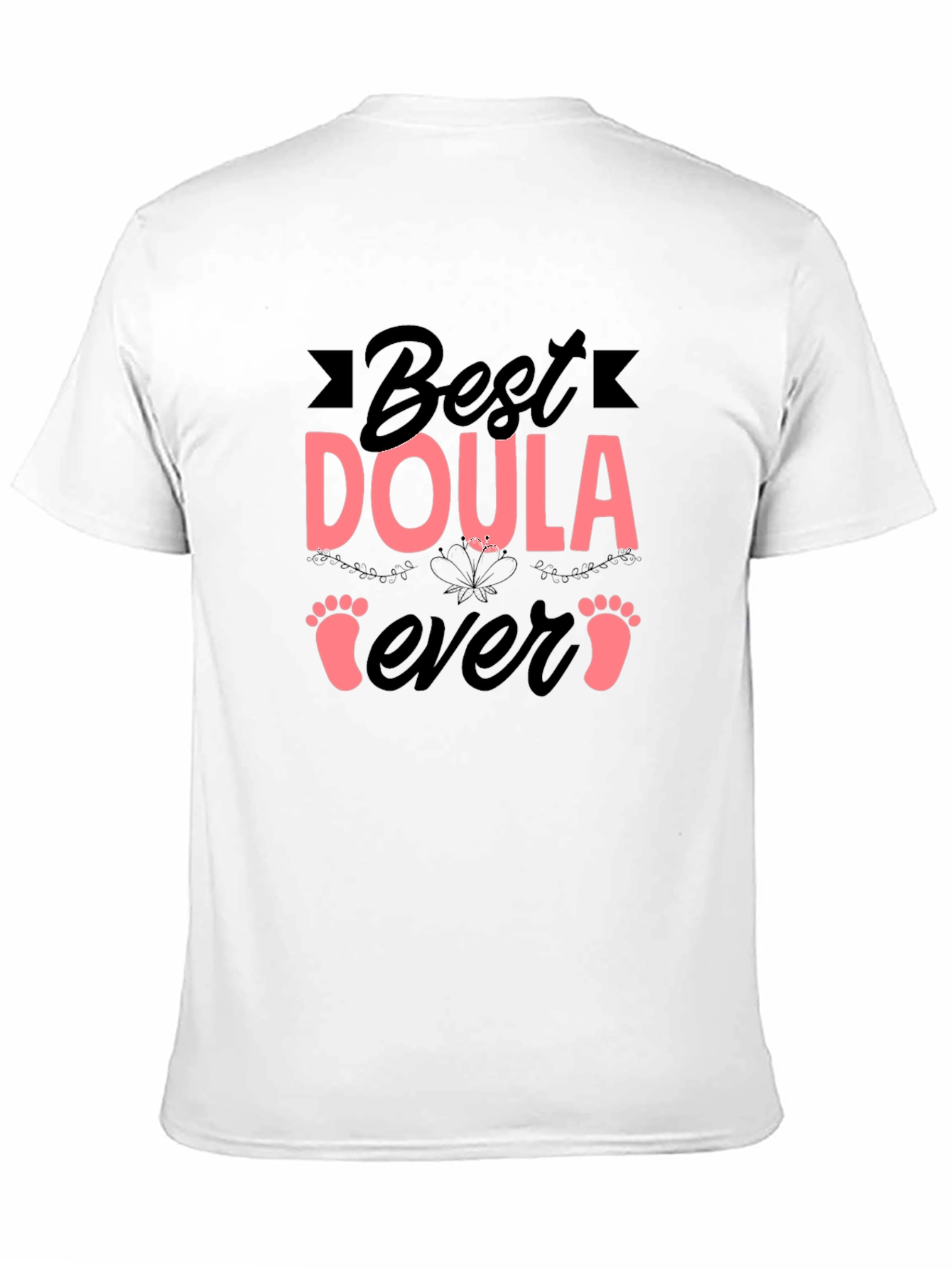 Best Doula Ever T-Shirt - 11
