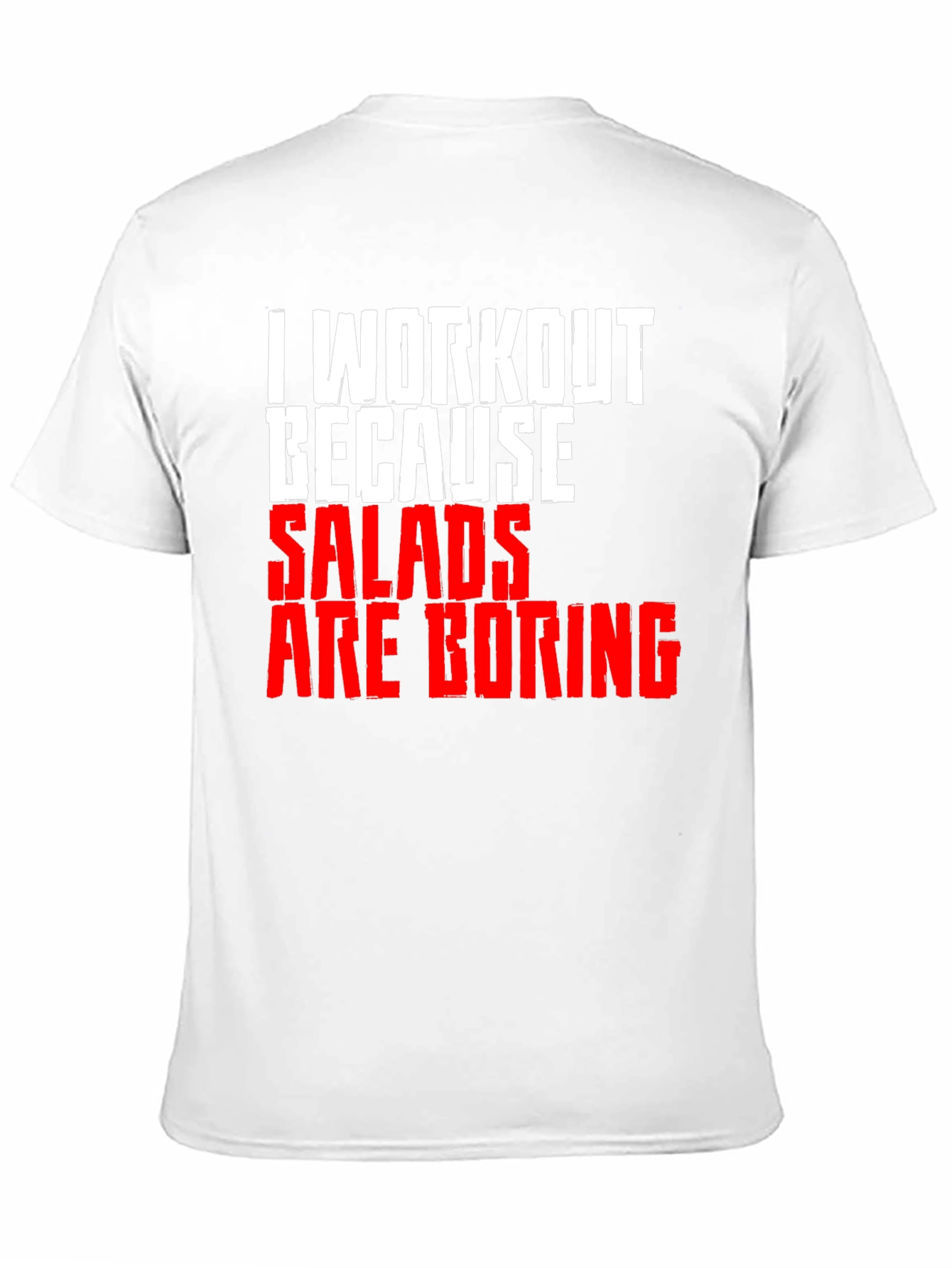 Black Workout Because Salads Are Boring T-Shirt view 11