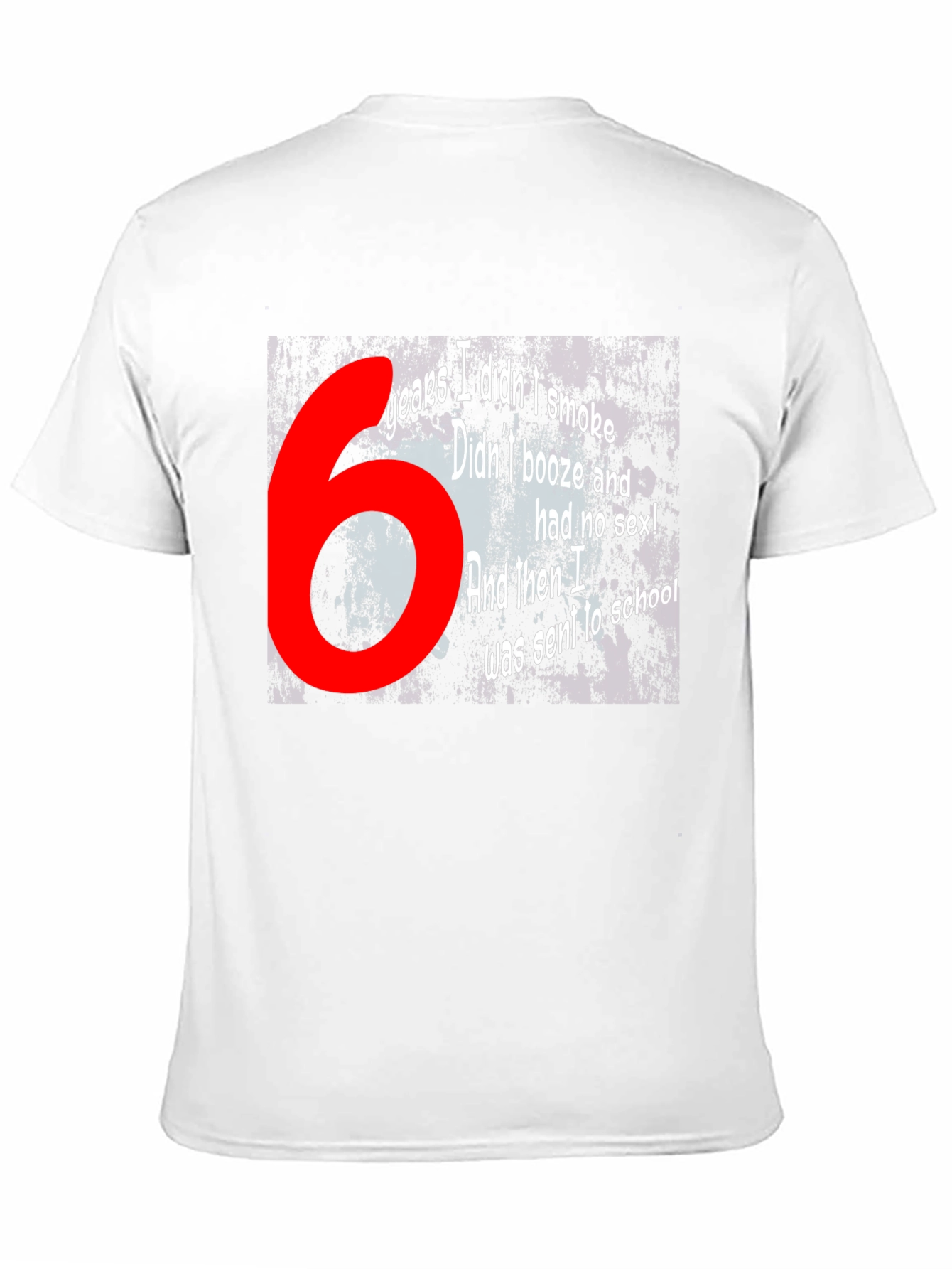 Black Funny T-Shirt - 6 Years Didn't Smoke Booze Sex view 11