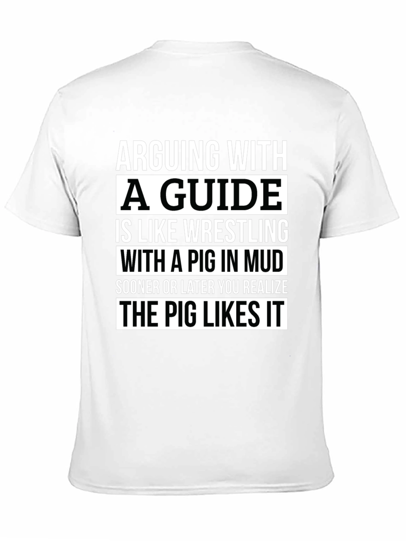 Black Arguing With a Guide Pig in Mud Black T-Shirt view 11