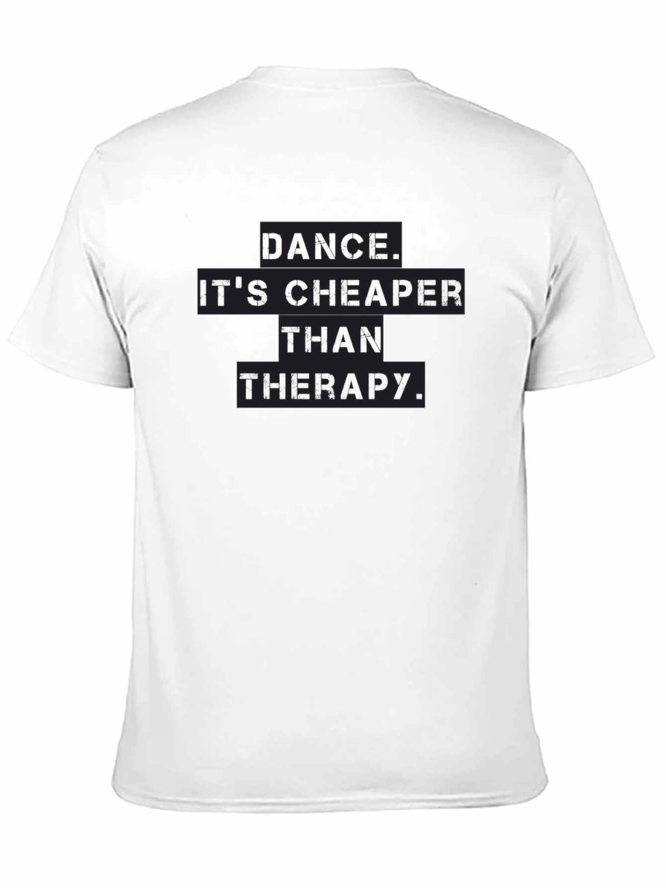 Black Dance is Cheaper Than Therapy T-Shirt view 11