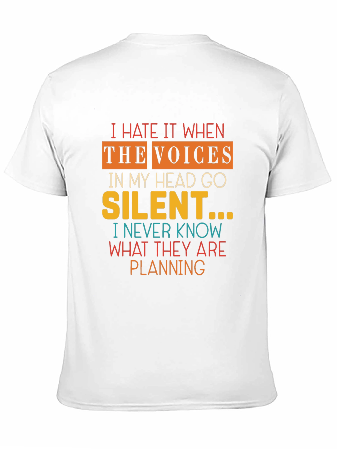Black I Hate It When The Voices Go Silent T-Shirt view 11