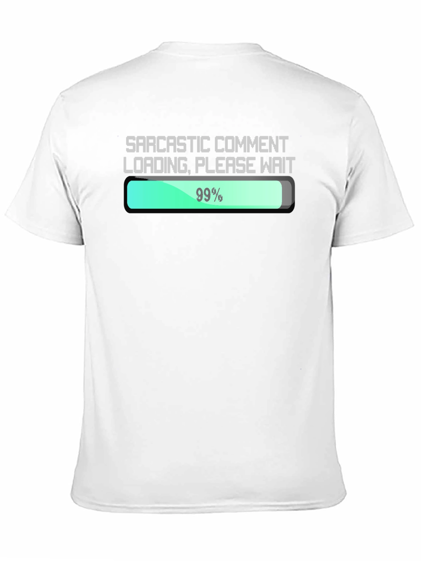 Black Sarcastic Comment Loading T-Shirt - Funny Graphic Tee view 11