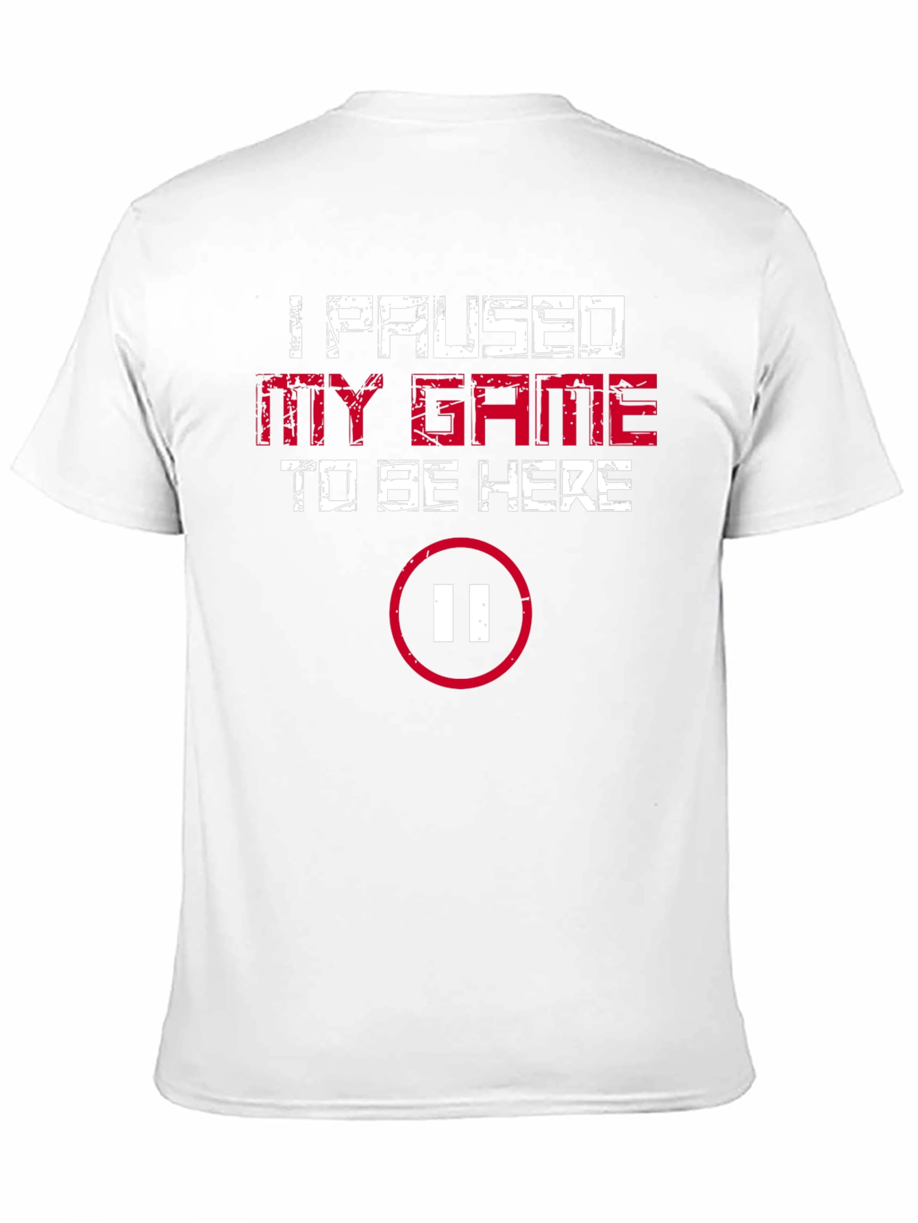 Black I Paused My Game Graphic T-Shirt - Gamer Humor Tee view 11