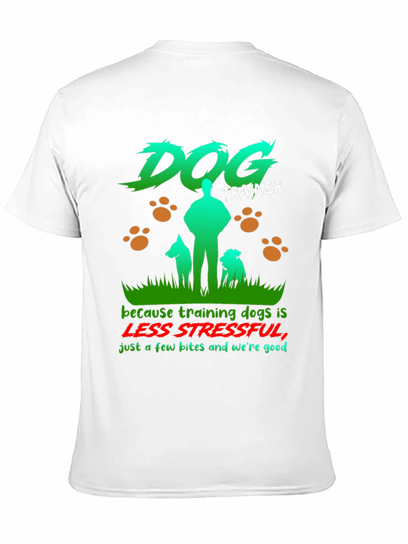 Black Dog Trainer T-Shirt - Less Stressful Funny Graphic Tee view 11