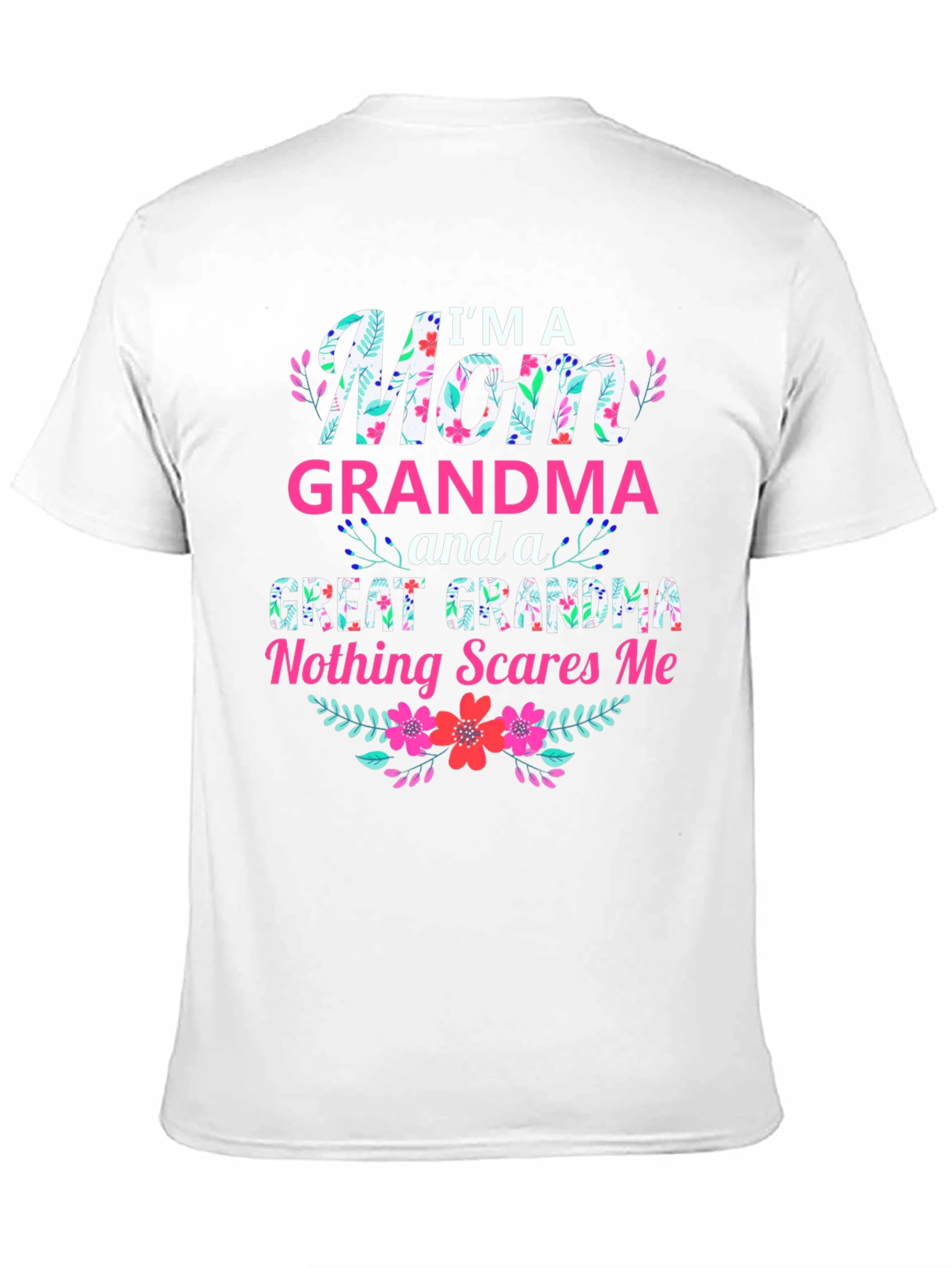 Black I'm a Mom, Grandma & Great Grandma T-Shirt view 11