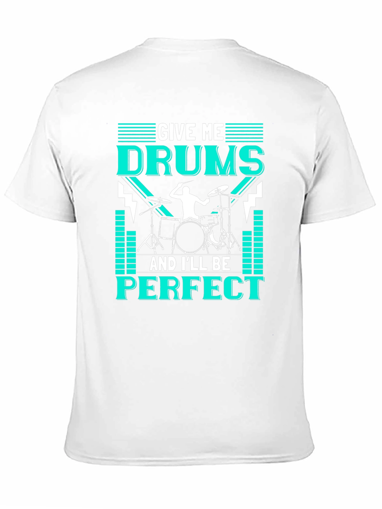 Black Drummer T-Shirt - Give Me Drums & I'll Be Perfect - Music Tee view 11