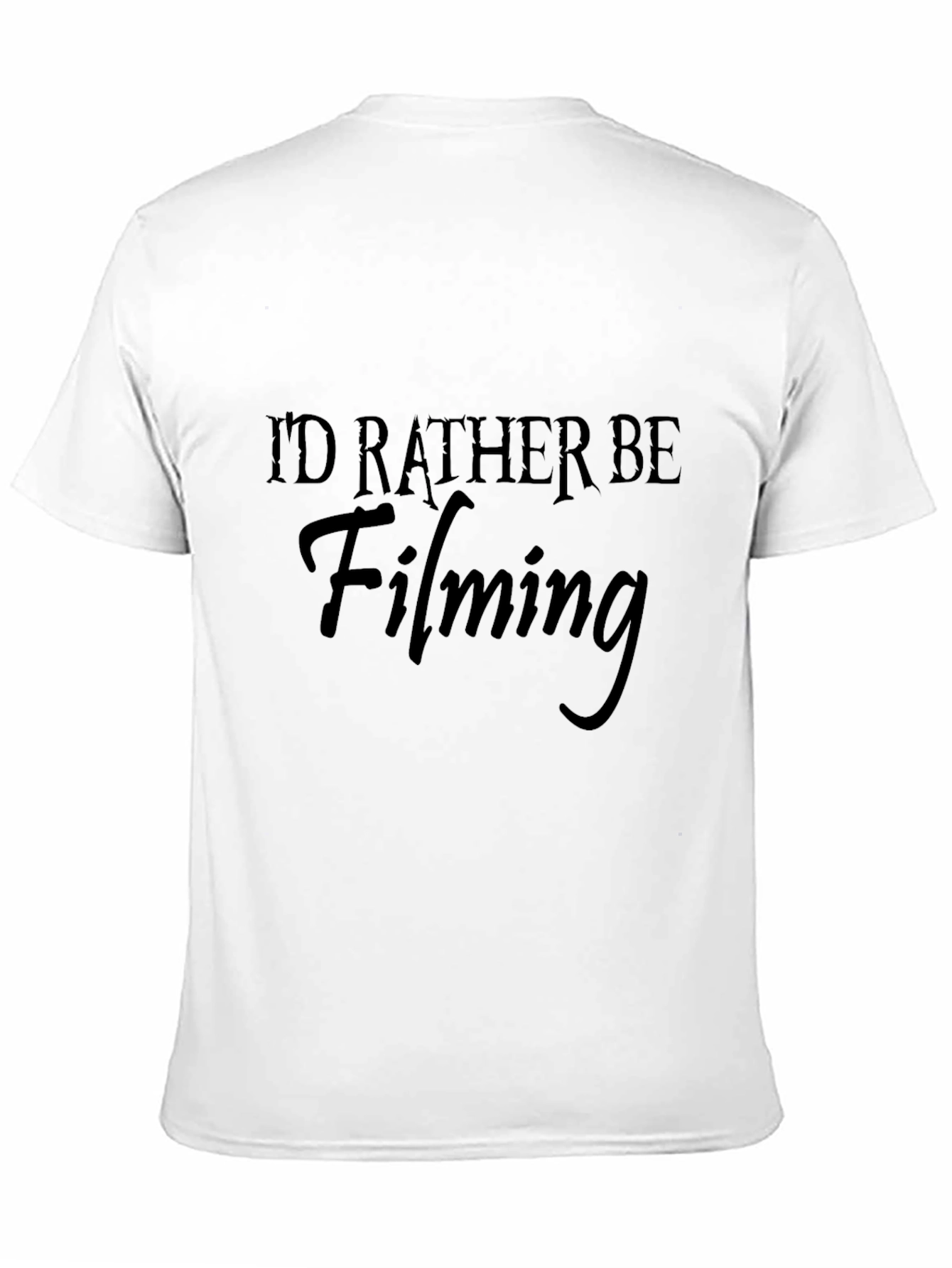 Black I'd Rather Be Filming Black T-Shirt view 11