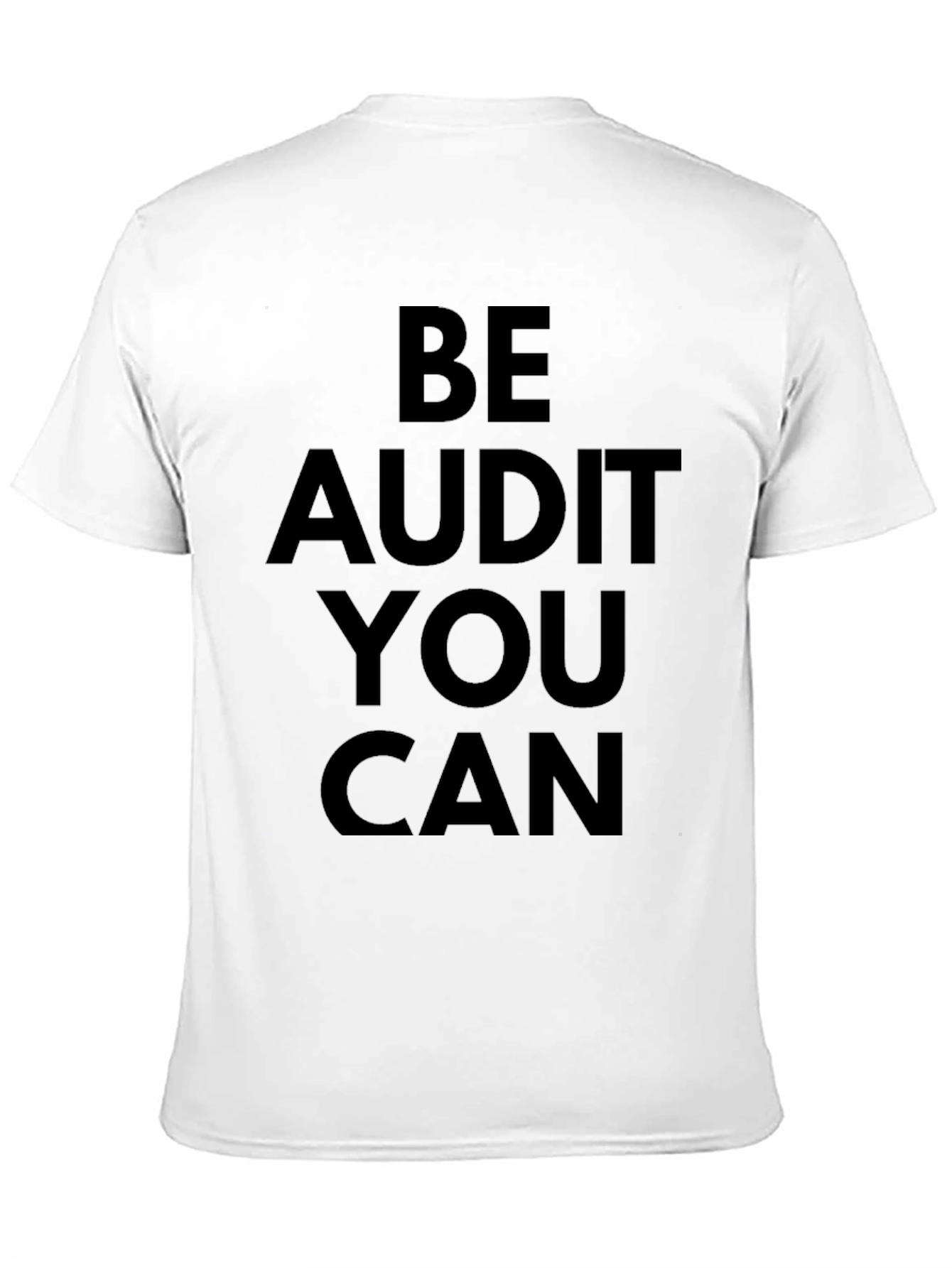 Black Be Audit You Can Funny Black T-Shirt view 11