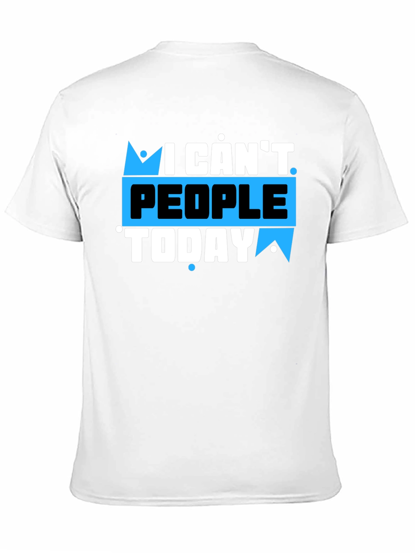Black I Can't People Today Graphic T-Shirt view 11