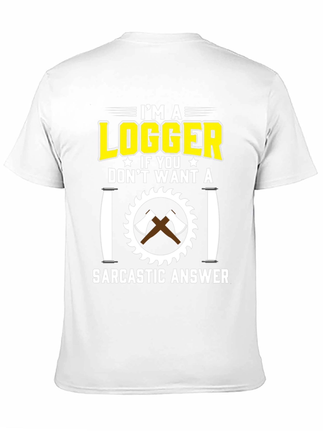 Black Logger Sarcastic Answer T-Shirt view 11
