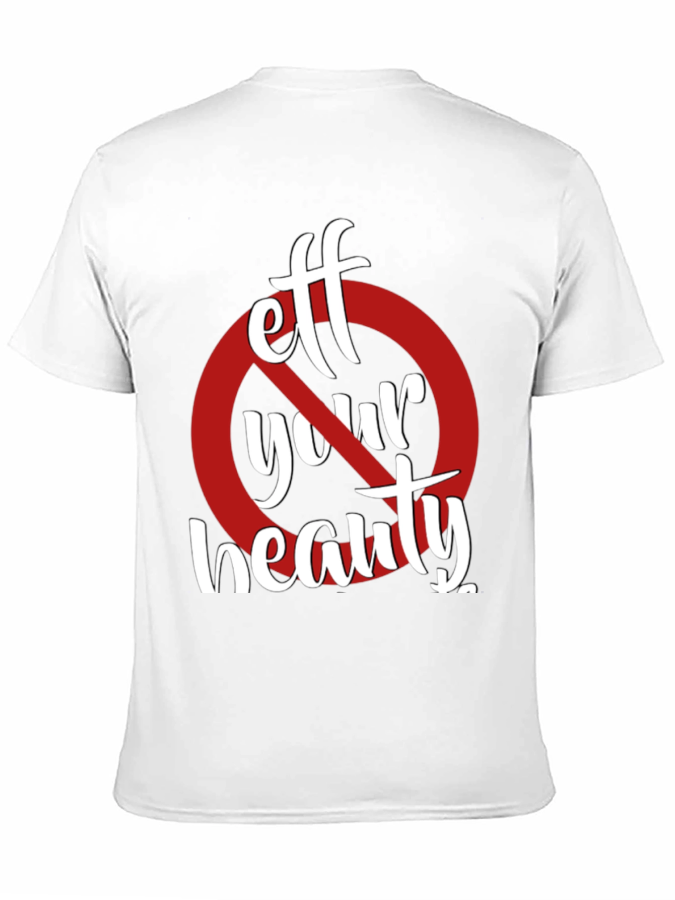 Black Eff Your Beauty Funny Graphic T-Shirt view 11