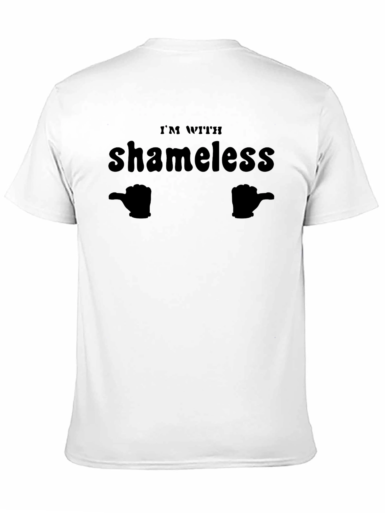 Black I'm With Shameless Funny Humor Black T-Shirt view 11
