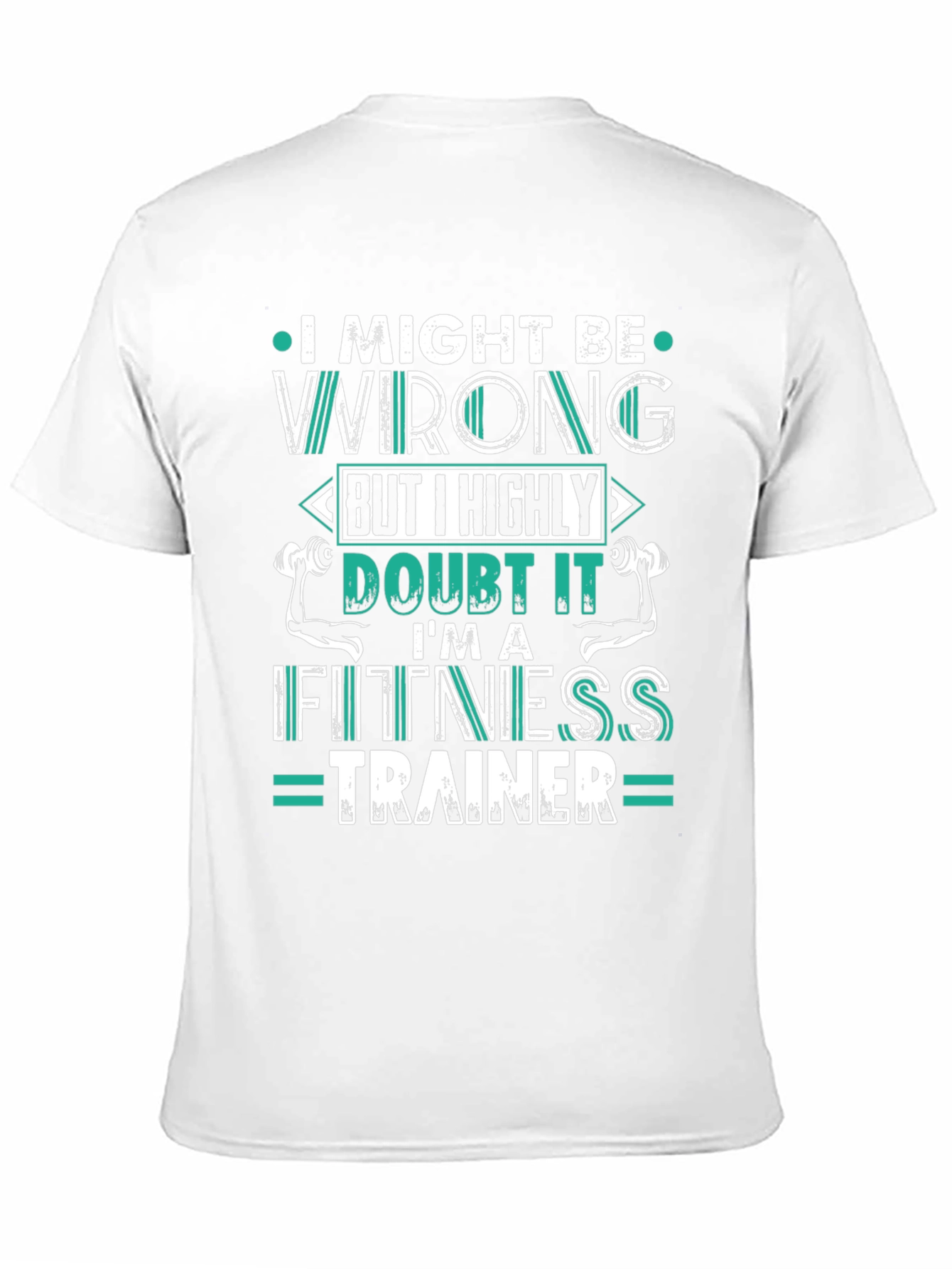 Black Fitness Trainer T-Shirt - I Might Be Wrong view 11