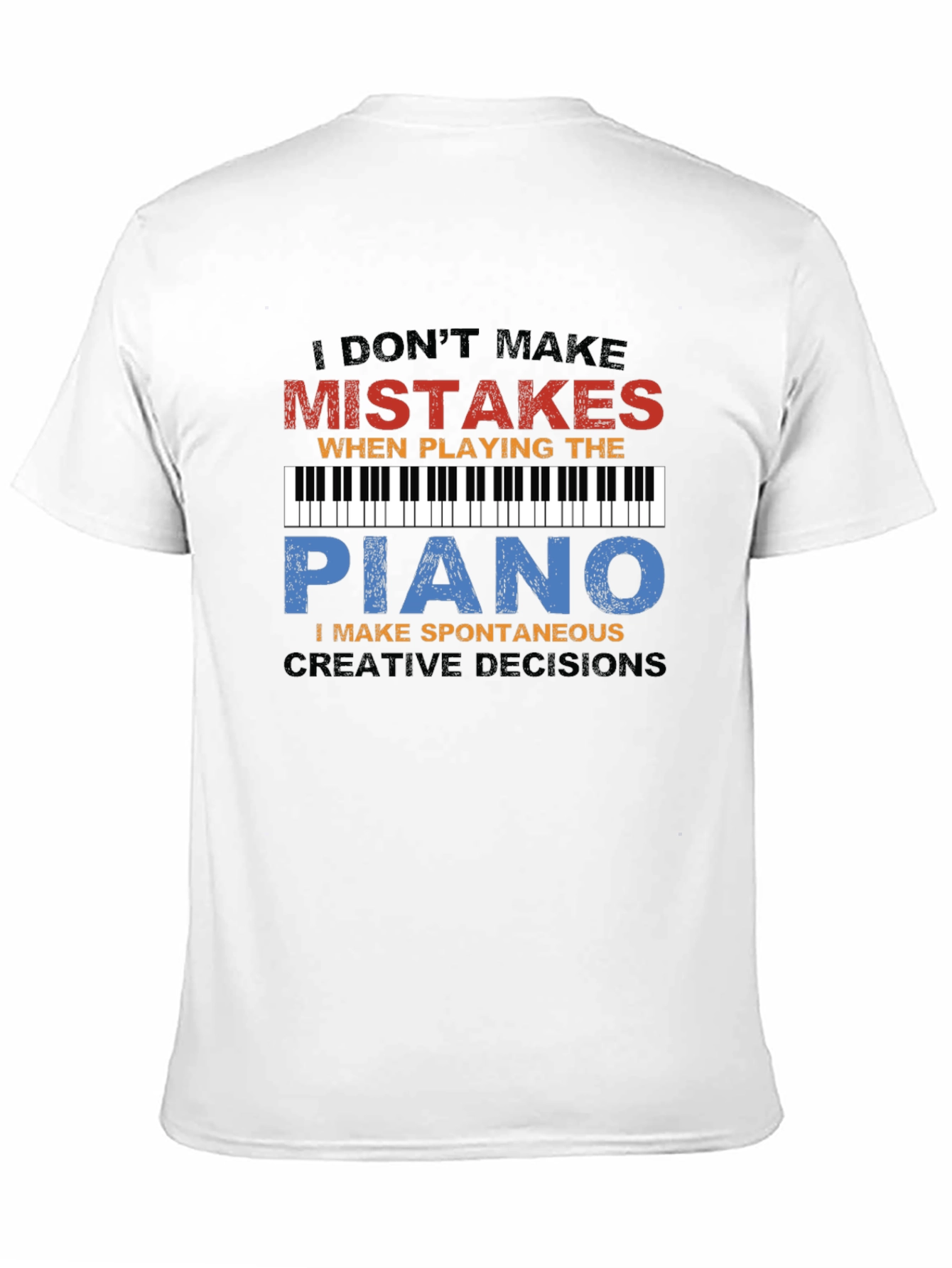 Black Piano Player T-Shirt: I Don't Make Mistakes Tee view 11