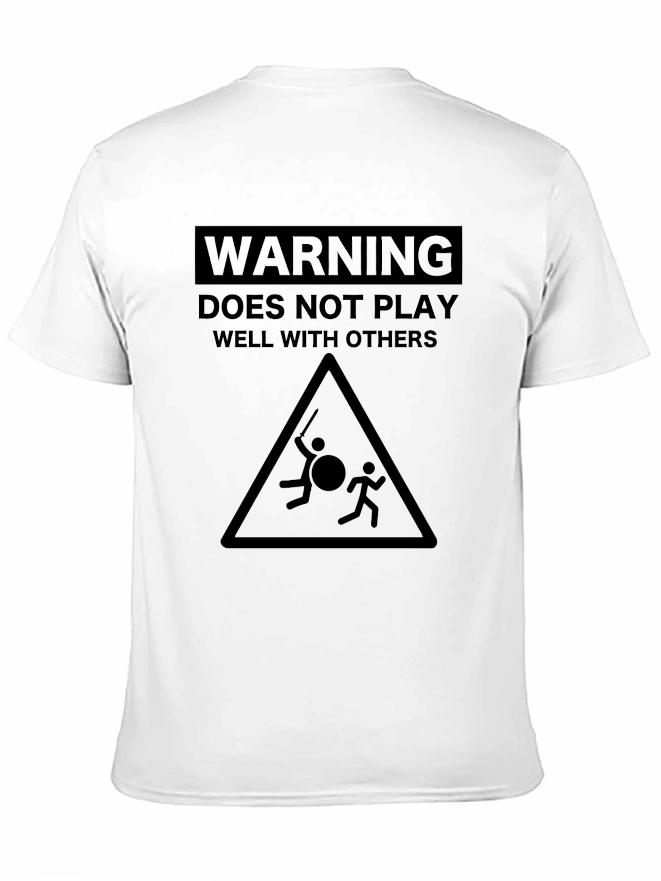 Warning: Does Not Play Well With Others T-Shirt - 11