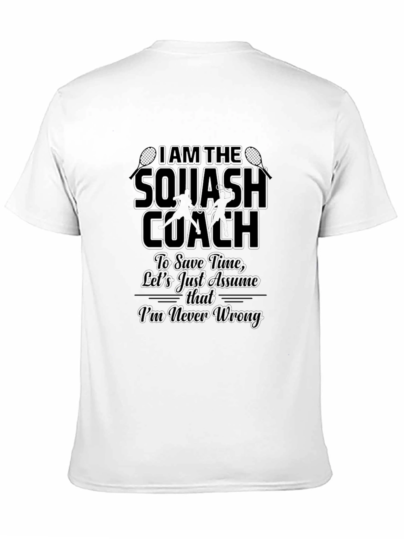 Black Squash Coach T-Shirt - Never Wrong Tee view 11