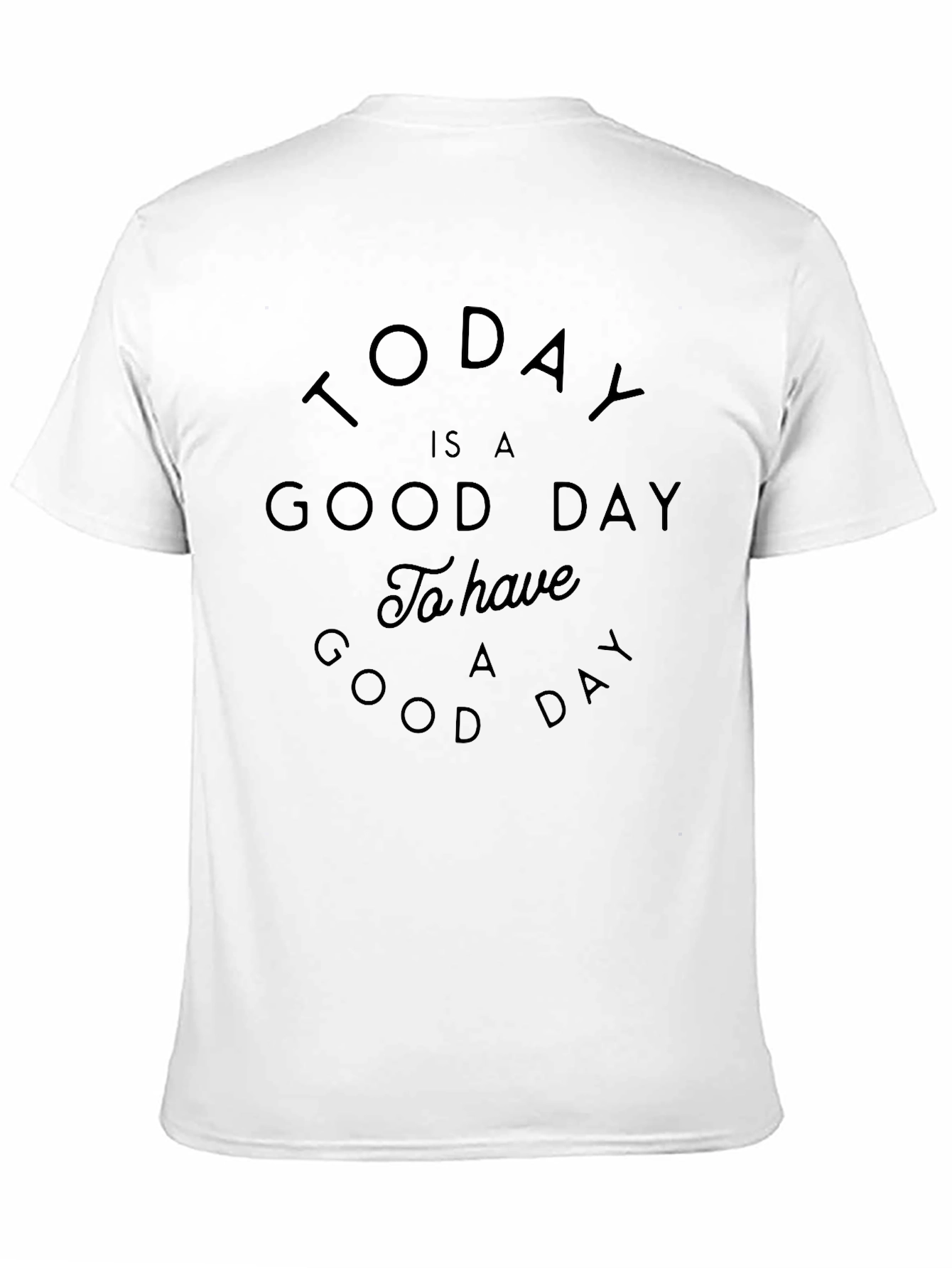 Black Today is a Good Day Graphic Tee view 11