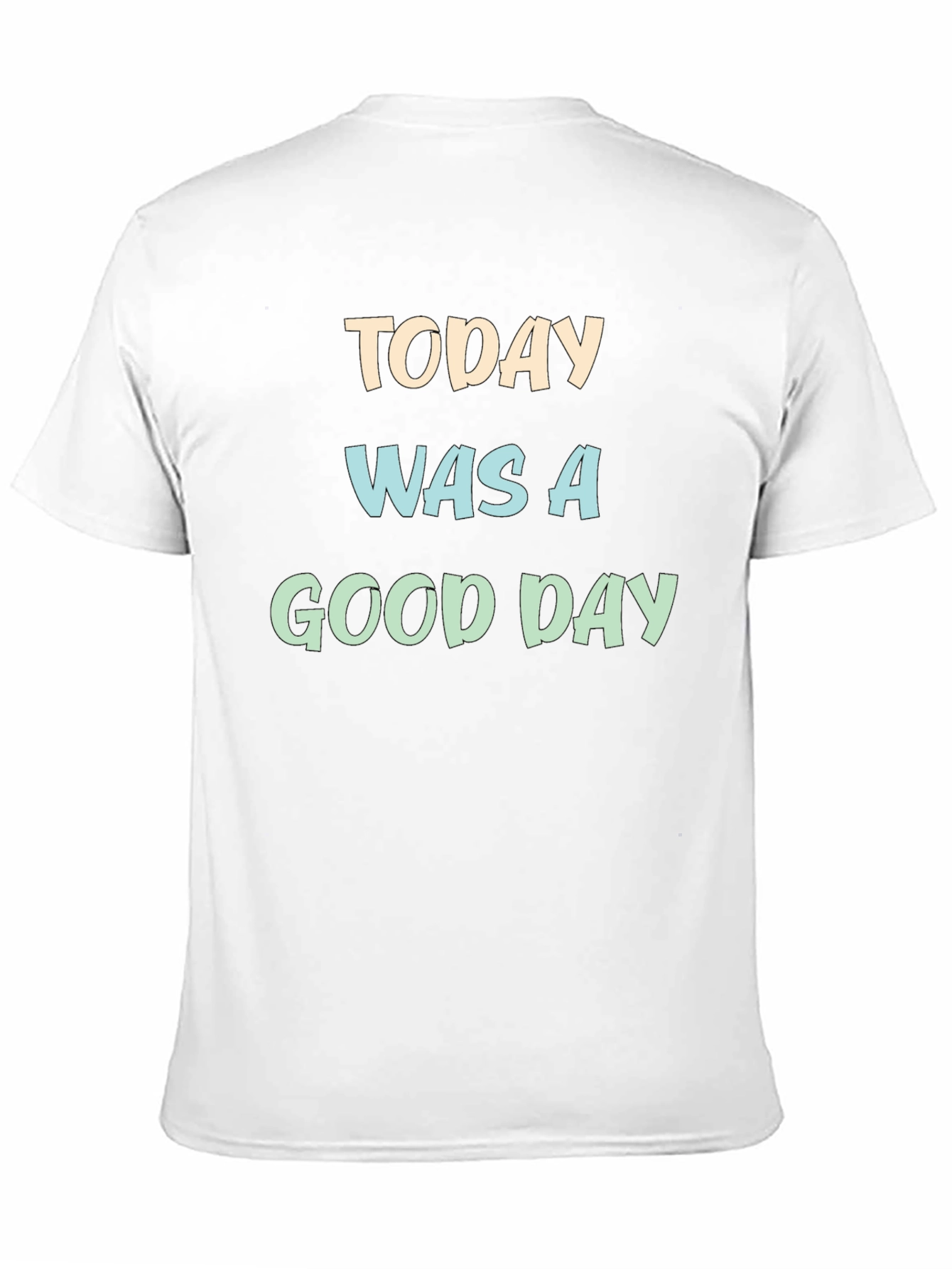 Black Today Was a Good Day Graphic T-Shirt view 11