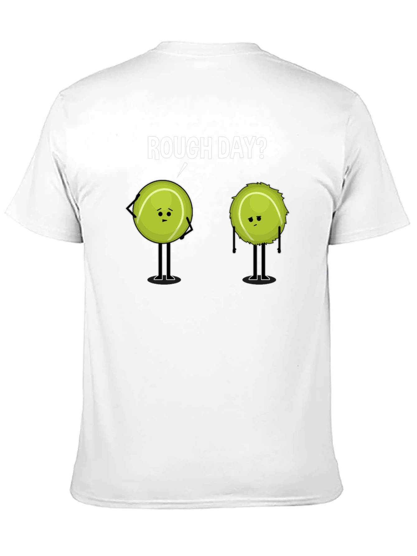 Black Rough Day? Tennis T-Shirt - Funny Cartoon Tee view 11