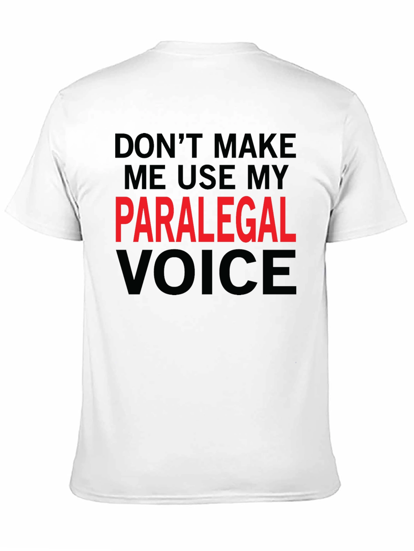Black Paralegal Voice Tee - Funny Job Profession Shirt view 11