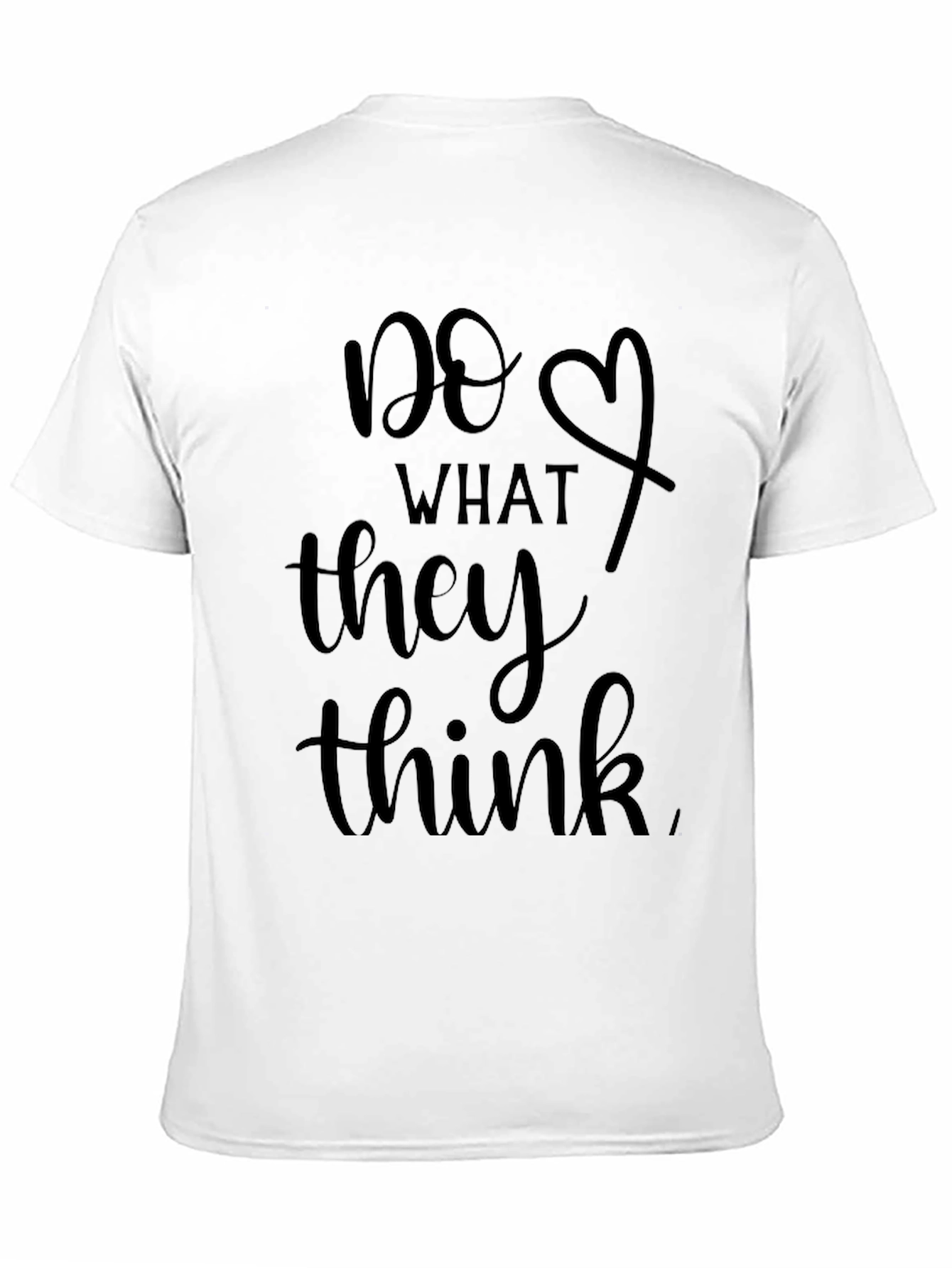 Black Do What They Think Graphic T-Shirt view 11
