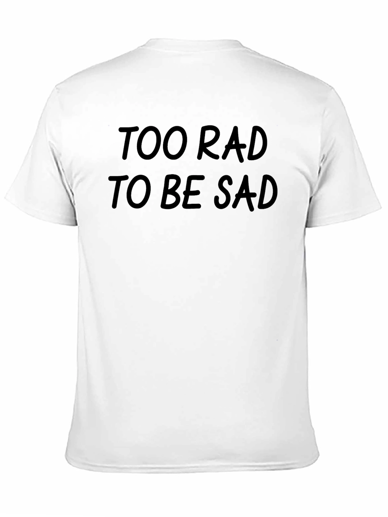 Black Too Rad to Be Sad Black T-Shirt view 11