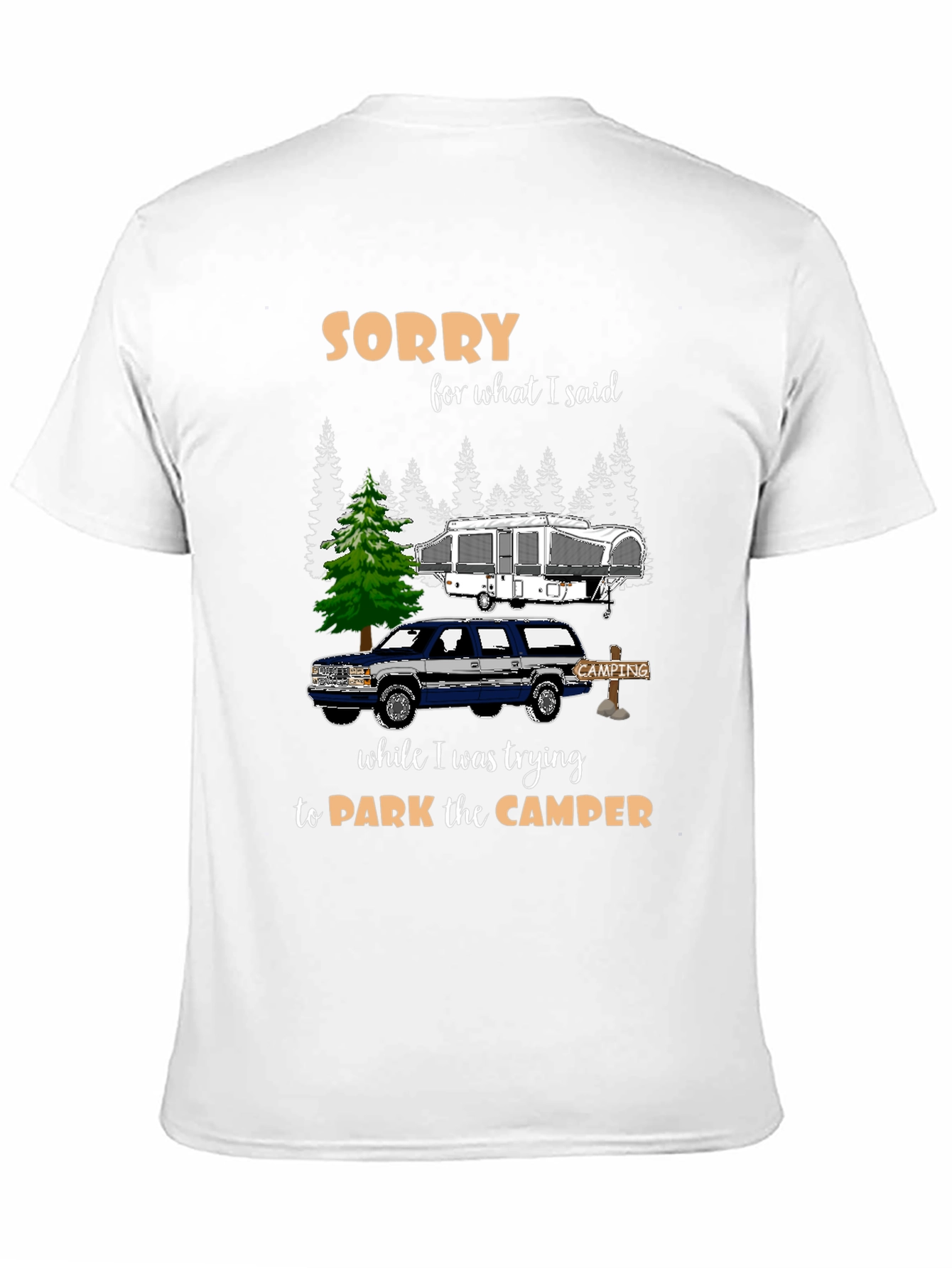 Black Funny Camping T-Shirt - Sorry For What I Said view 11