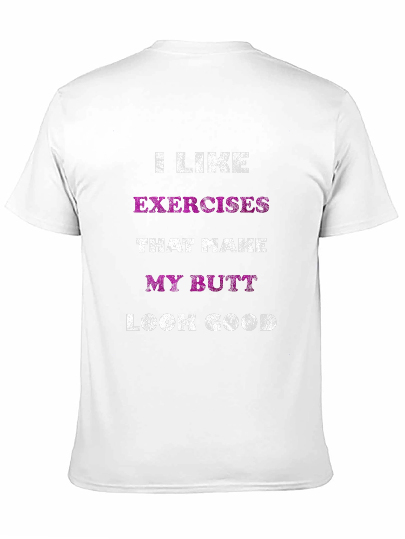 Black Funny Exercise T-Shirt - I Like Exercises That Make My Butt Look Good view 11