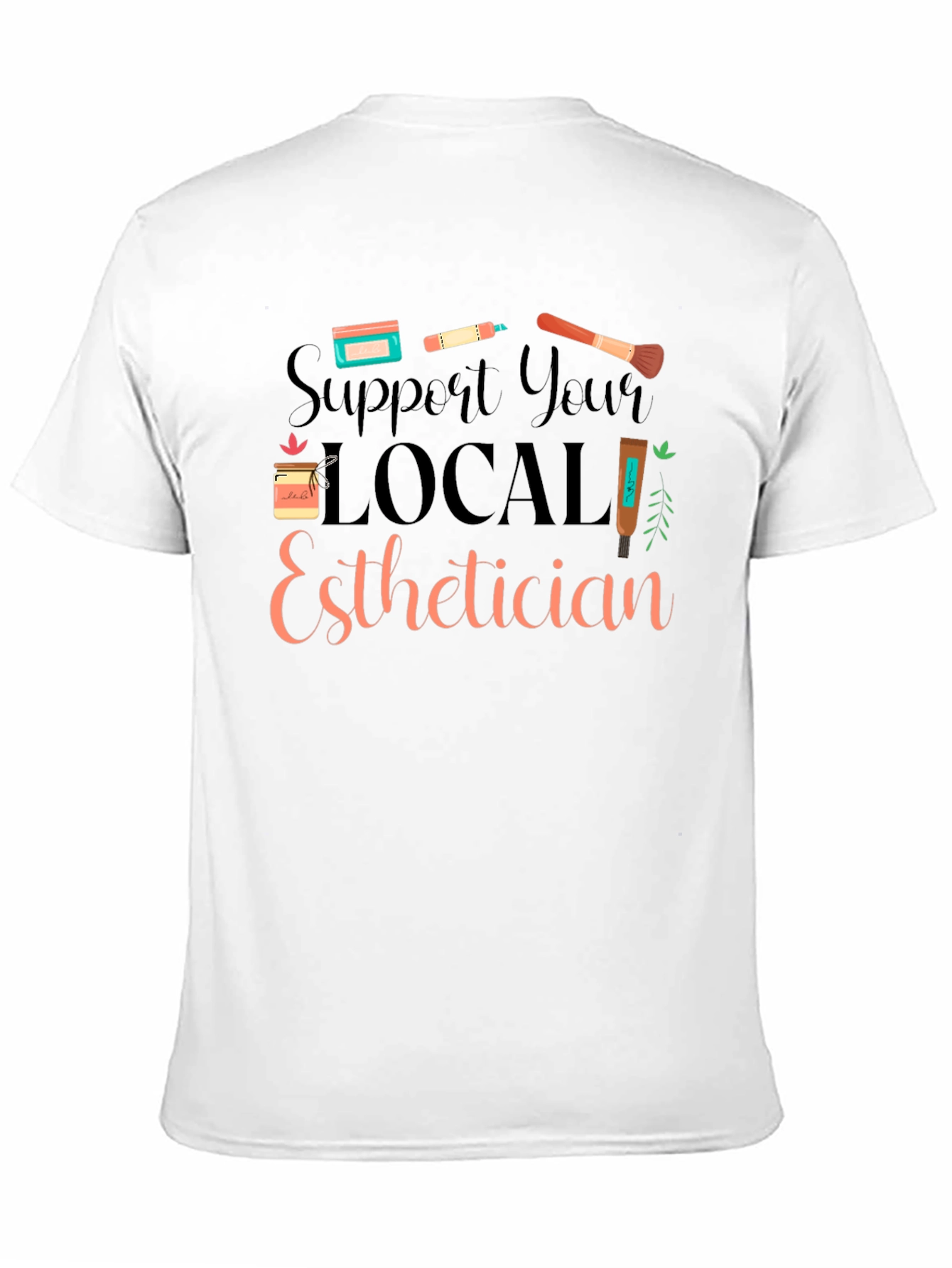 Black Support Local Esthetician Black T-Shirt view 11