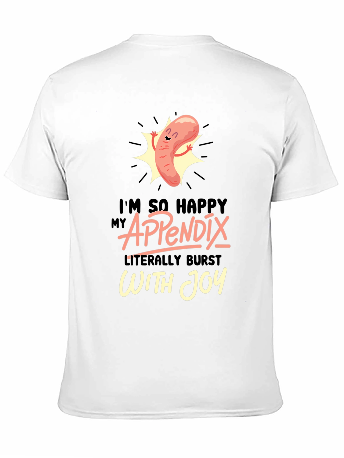 Black Funny Appendix Burst With Joy Graphic T-Shirt view 11