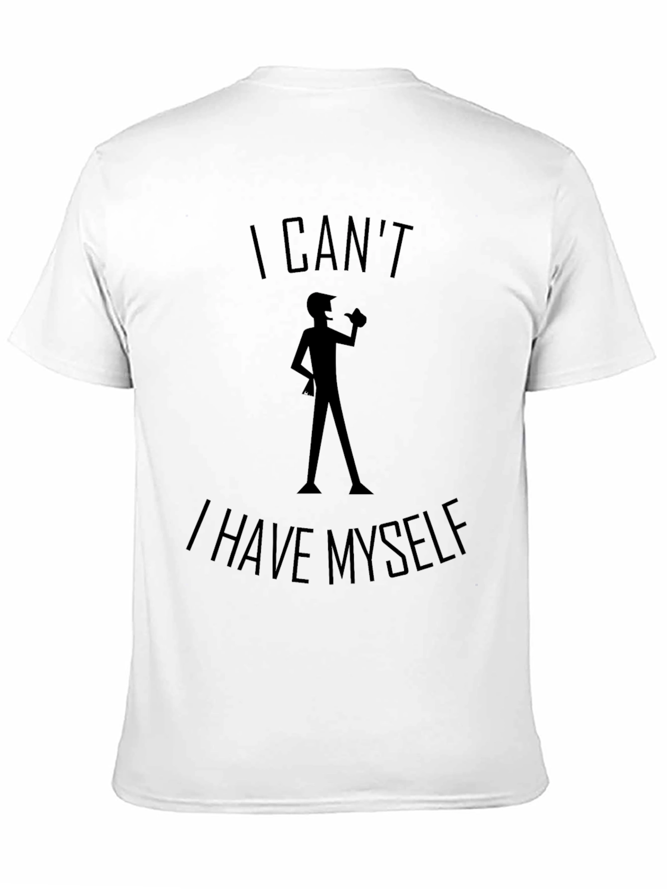 Black I Can't I Have Myself Black T-Shirt view 11