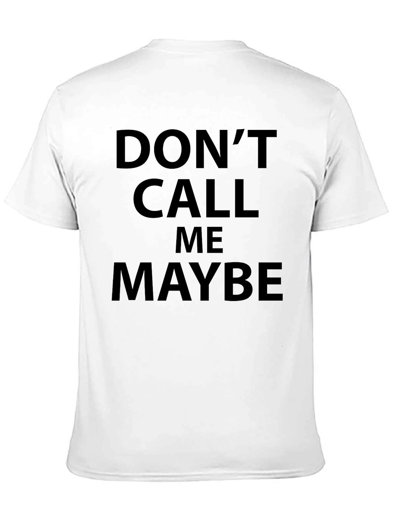 Black Don't Call Me Maybe Funny Novelty T-Shirt view 11