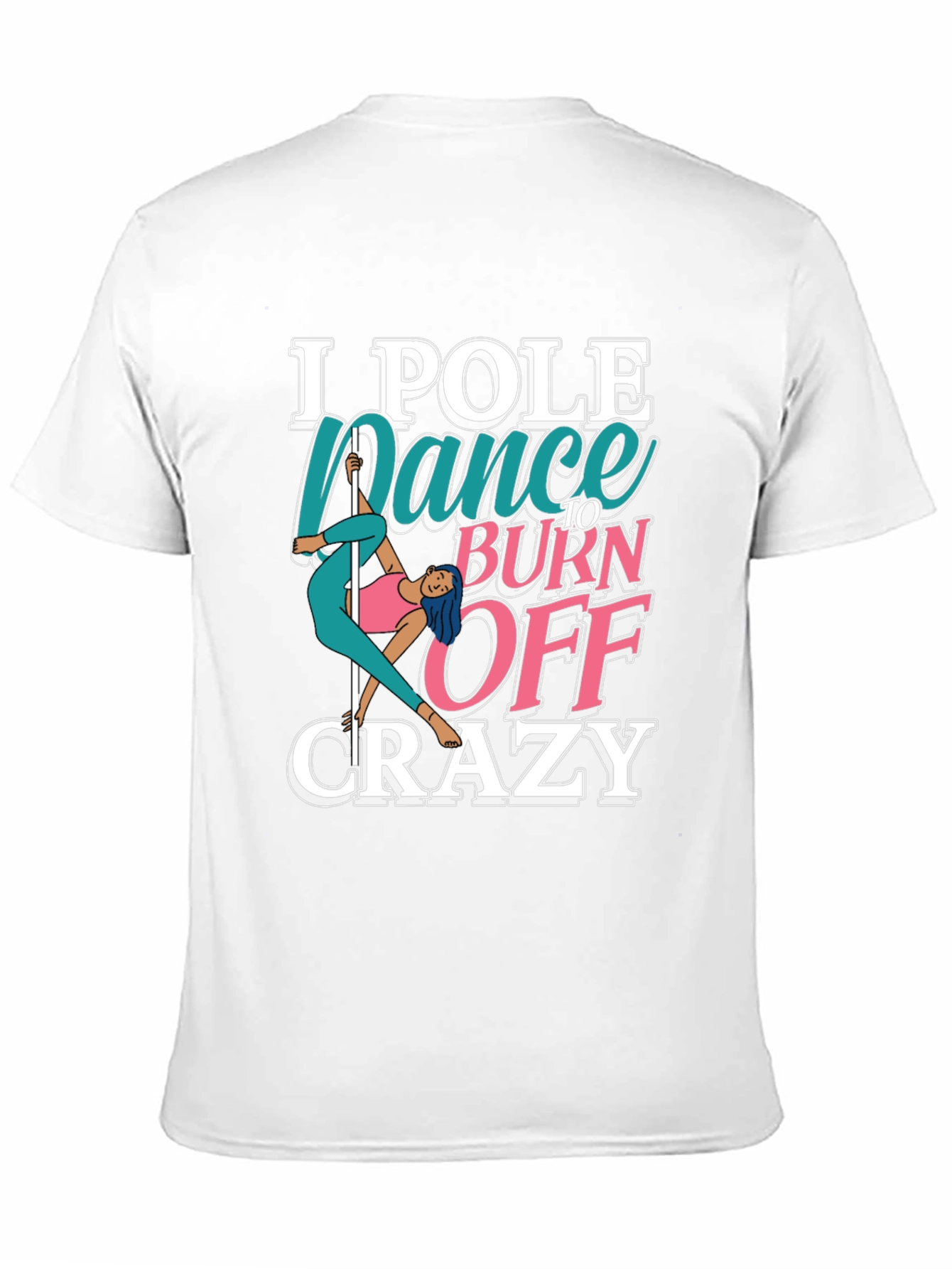 Black Pole Dance to Burn Off Crazy Graphic Tee view 11