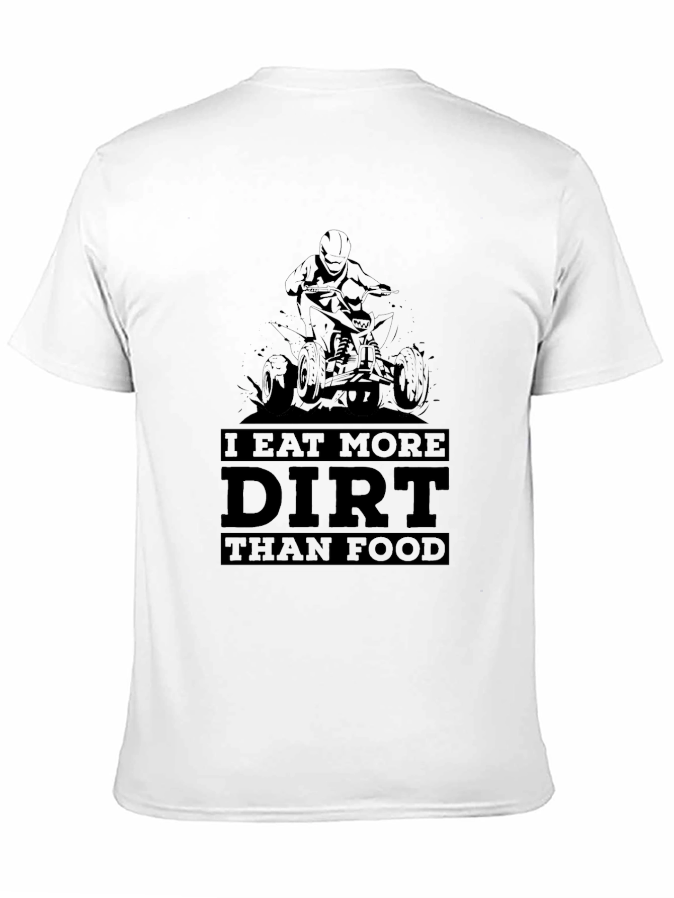 Dirt Bike Rider T-Shirt - I Eat More Dirt Than Food - 11
