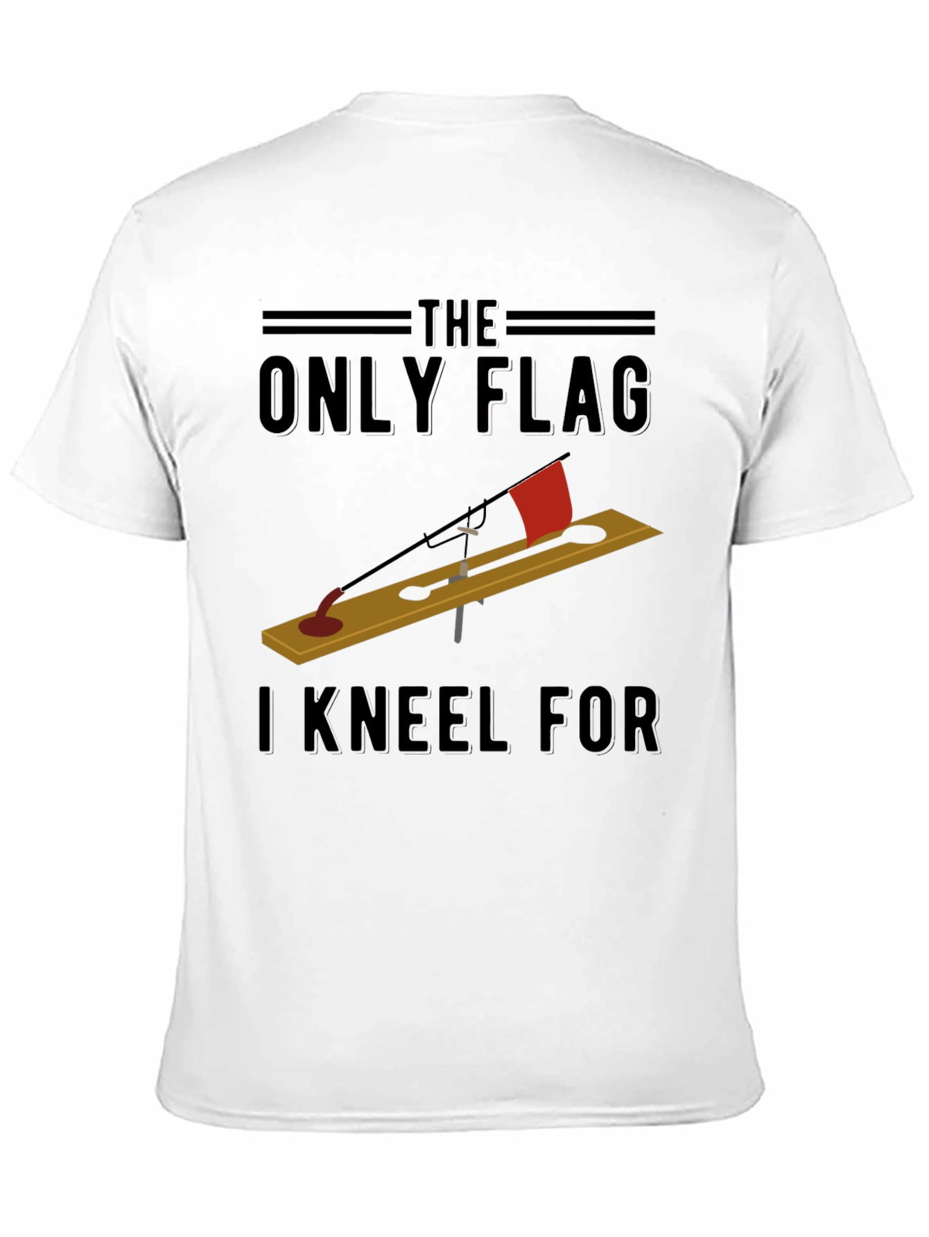 Black The Only Flag I Kneel For T-Shirt - Ice Fishing view 11