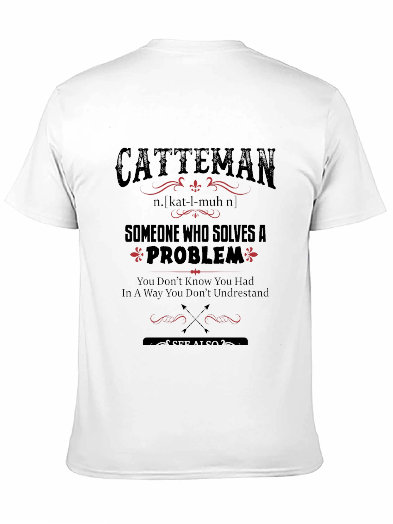 Black Catteman Definition T-Shirt: Problem Solver Tee view 11